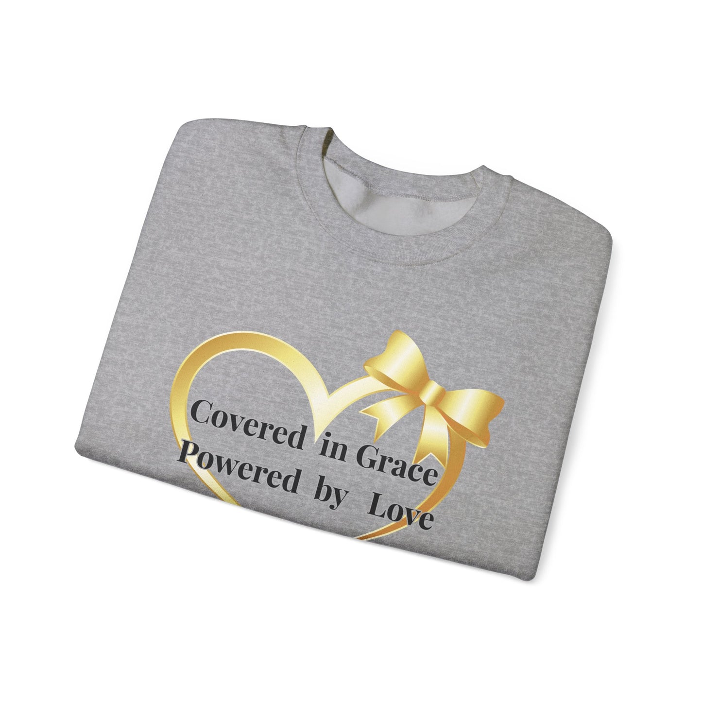 Crewneck Sweatshirt — "Covered in Grace Powered by Love" Gold Heart Design