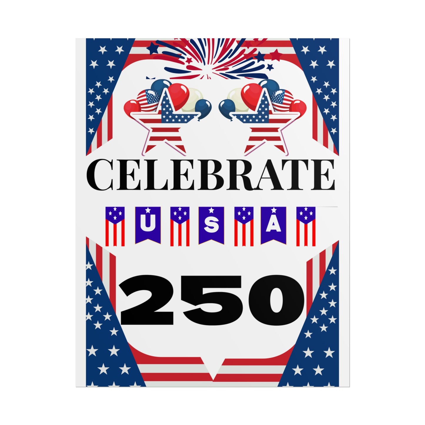 Celebrate USA 250 Rolled Poster | Patriotic Fourth of July Decor