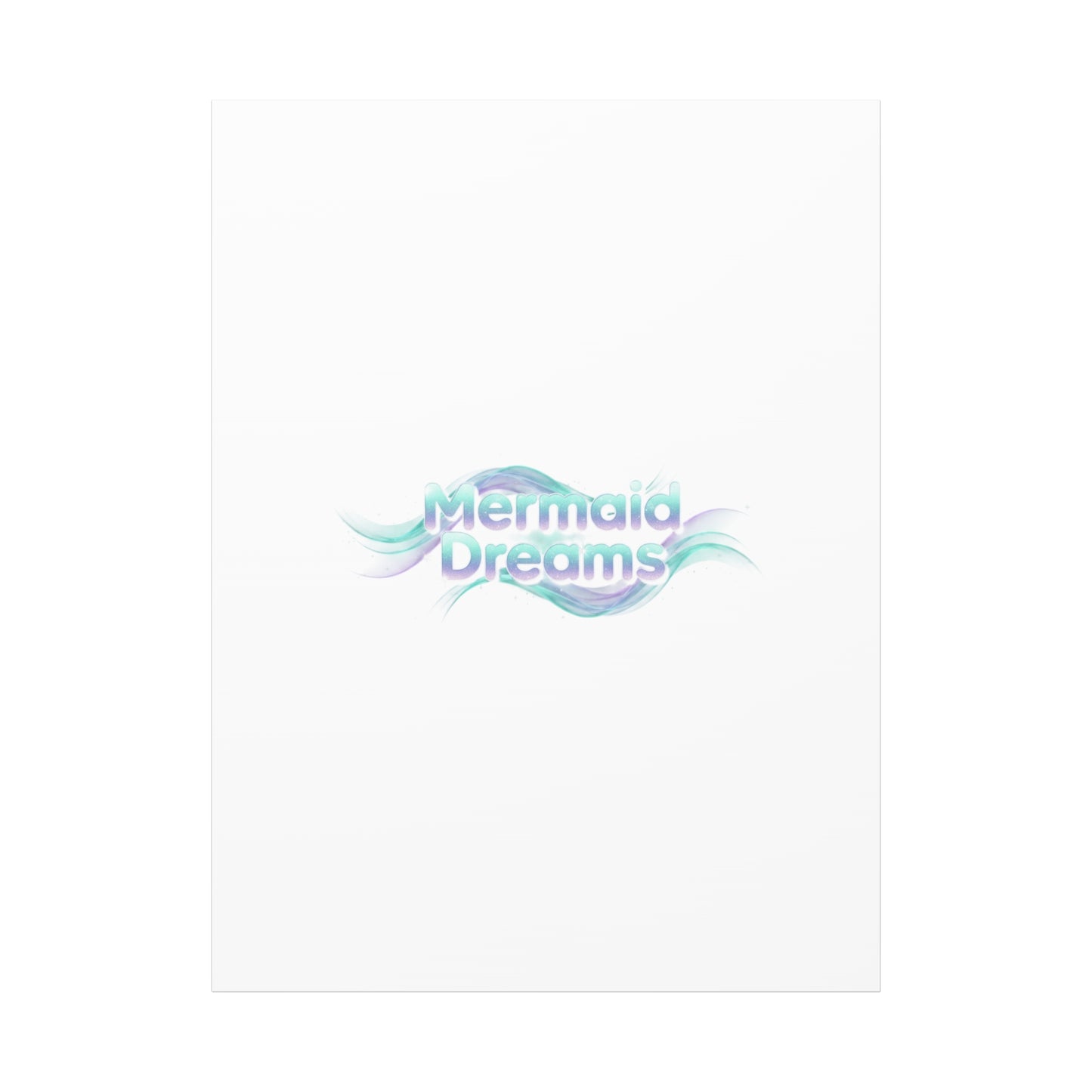 Mermaid Dreams Matte Canvas | iridescent text, pearly word accent