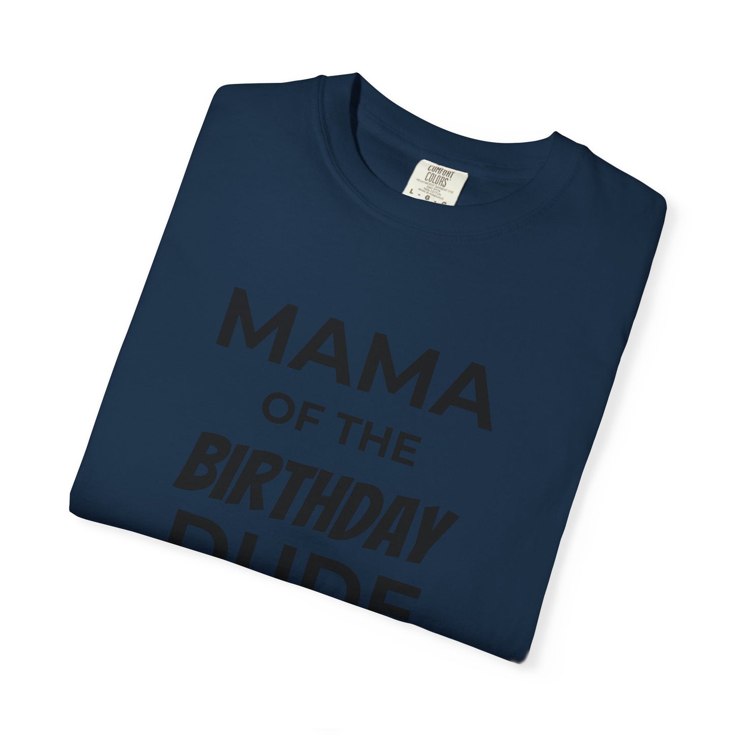 Mama of the Birthday Dude T-Shirt