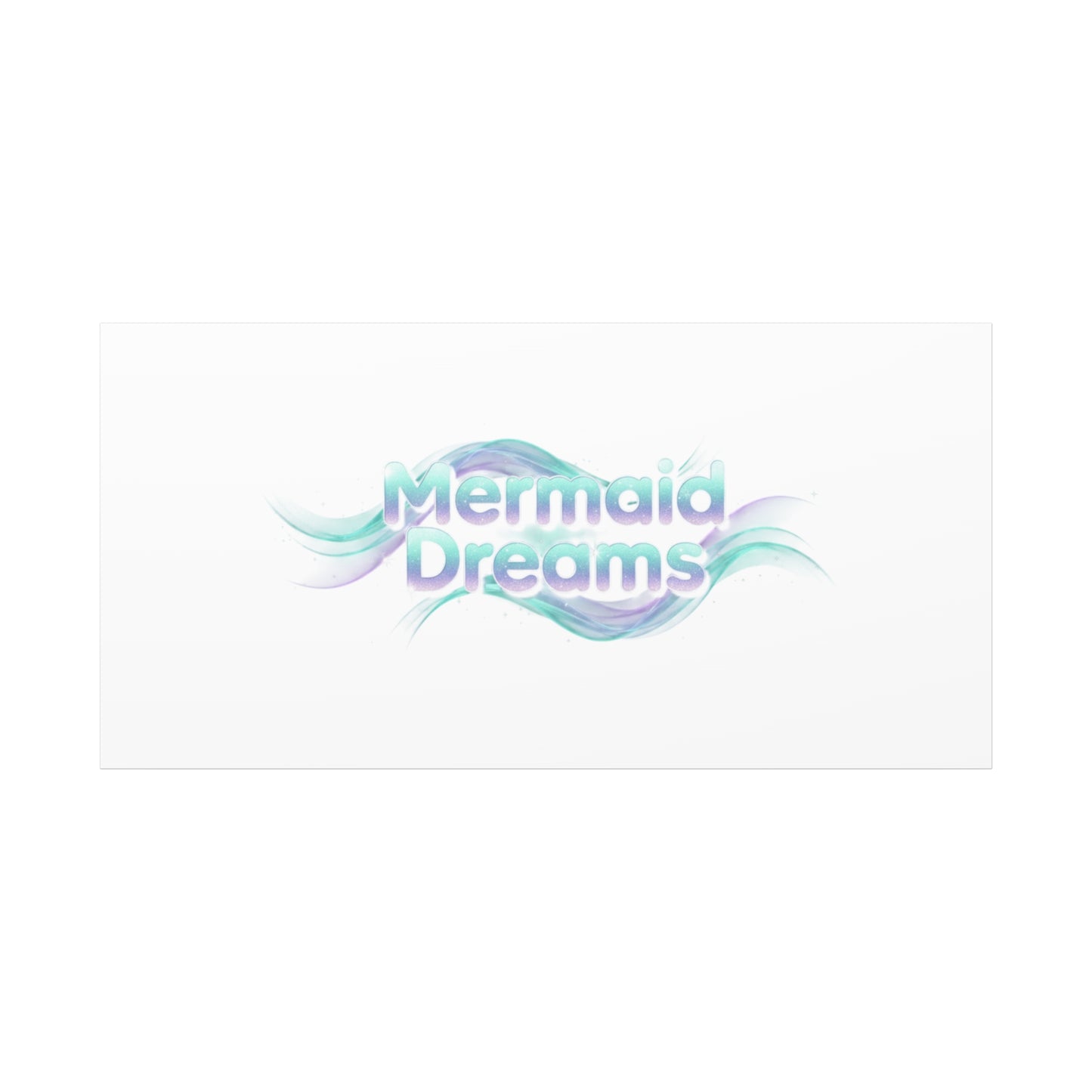 Mermaid Dreams Matte Canvas | iridescent text, pearly word accent