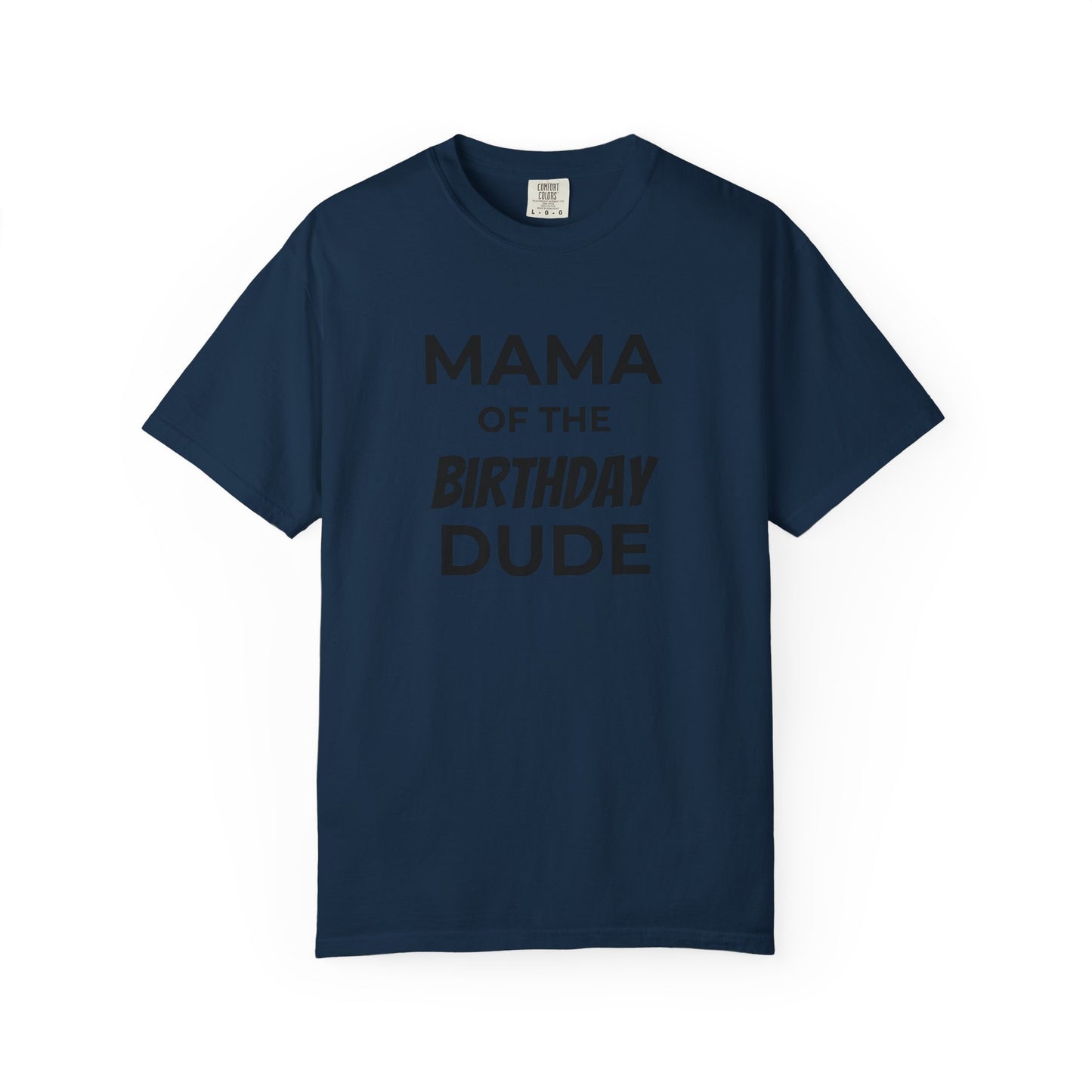 Mama of the Birthday Dude T-Shirt