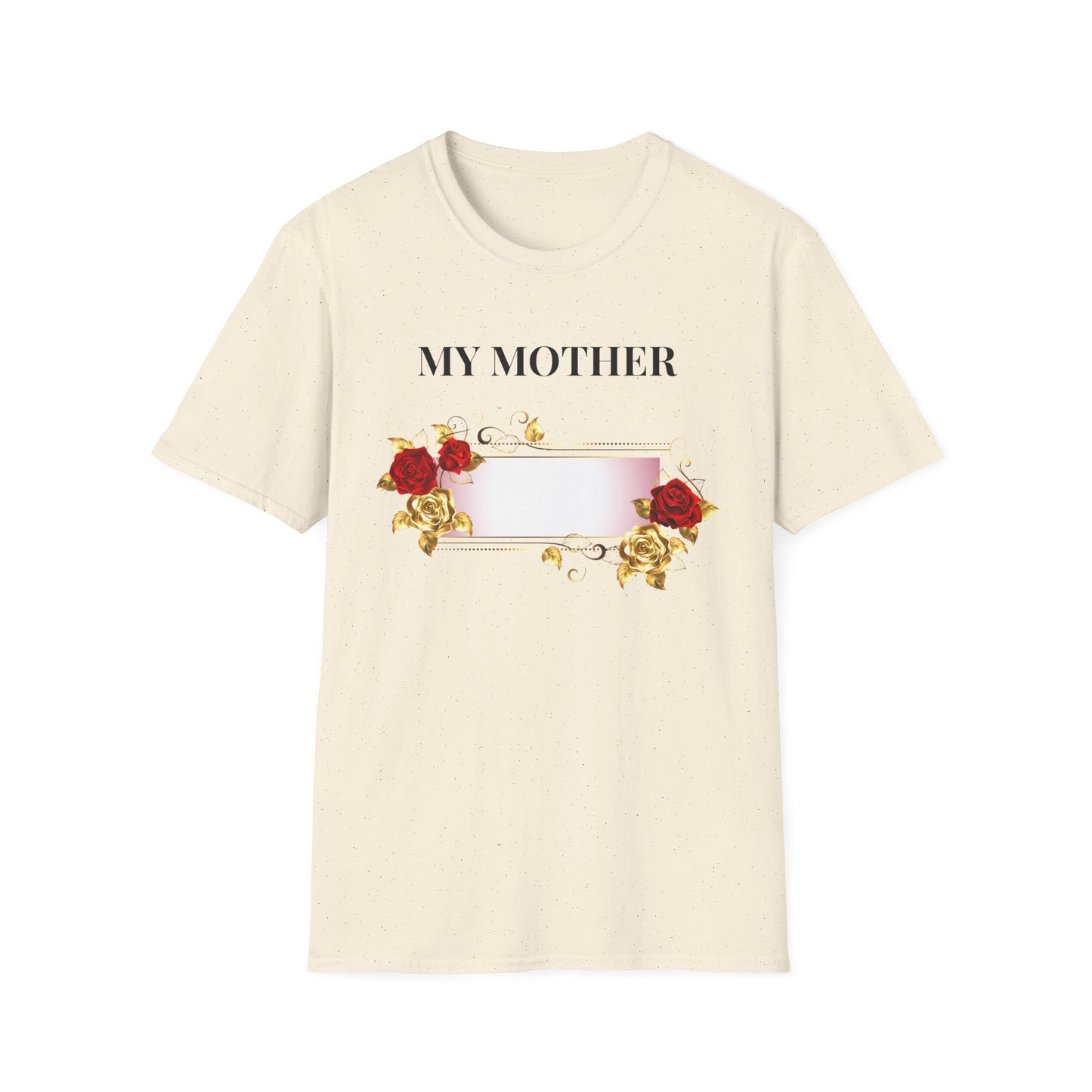 My Mother Floral T-Shirt — Elegant Rose Tribute Tee for Mother’s Day