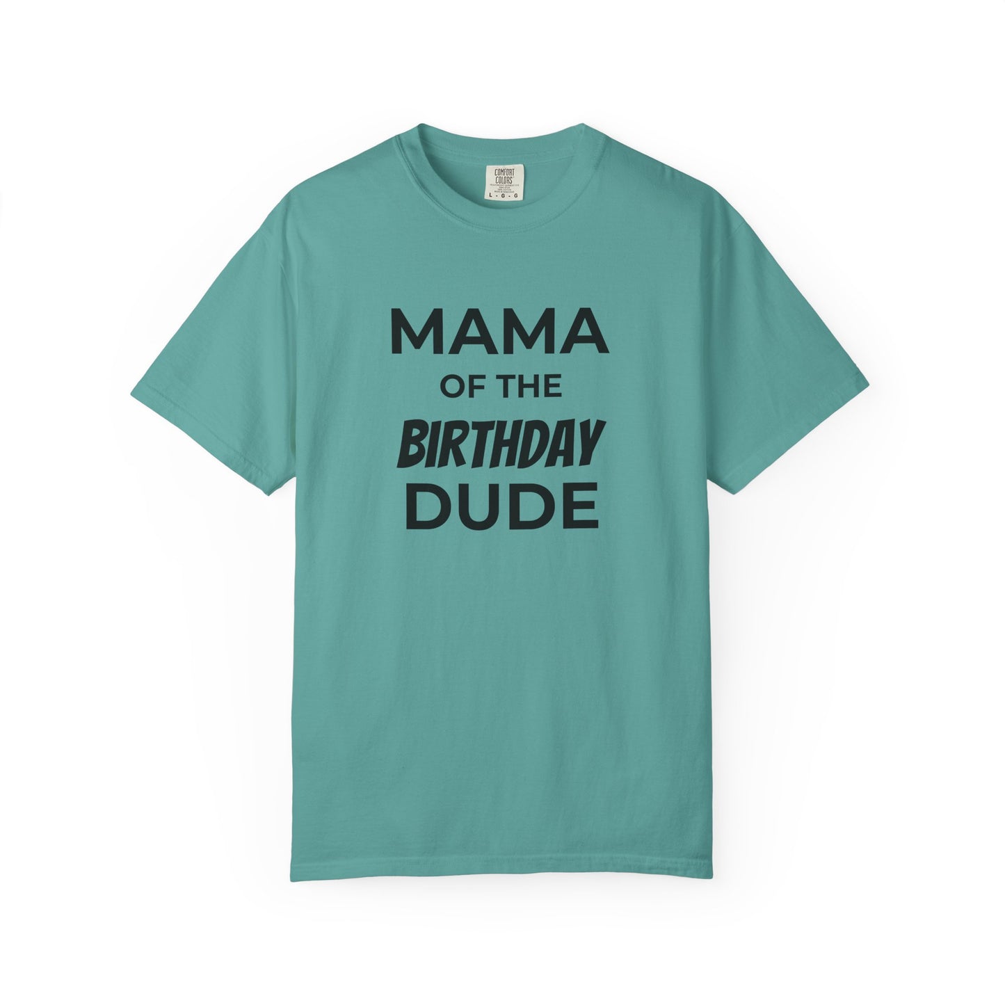Mama of the Birthday Dude T-Shirt