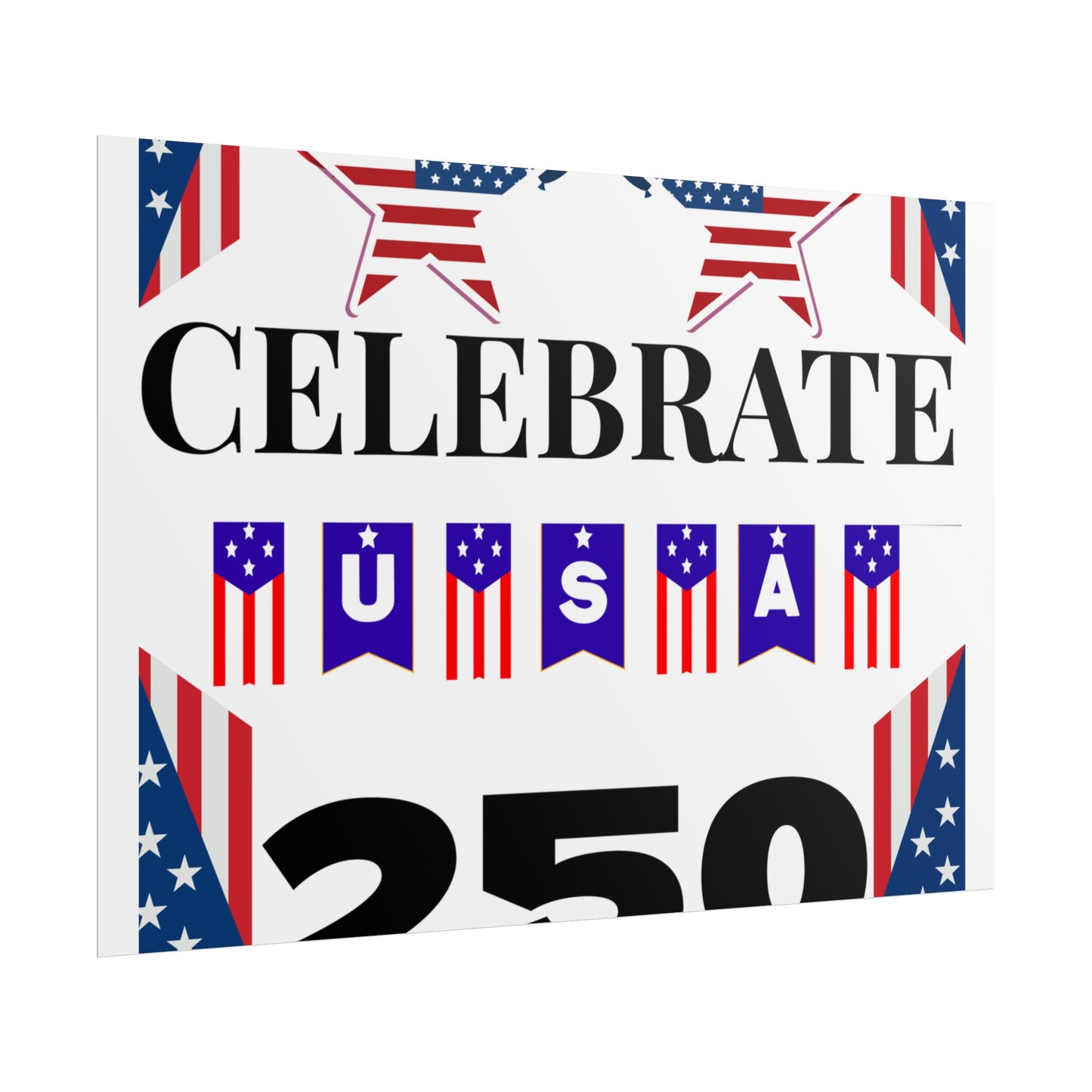 Celebrate USA 250 Rolled Poster | Patriotic Fourth of July Decor