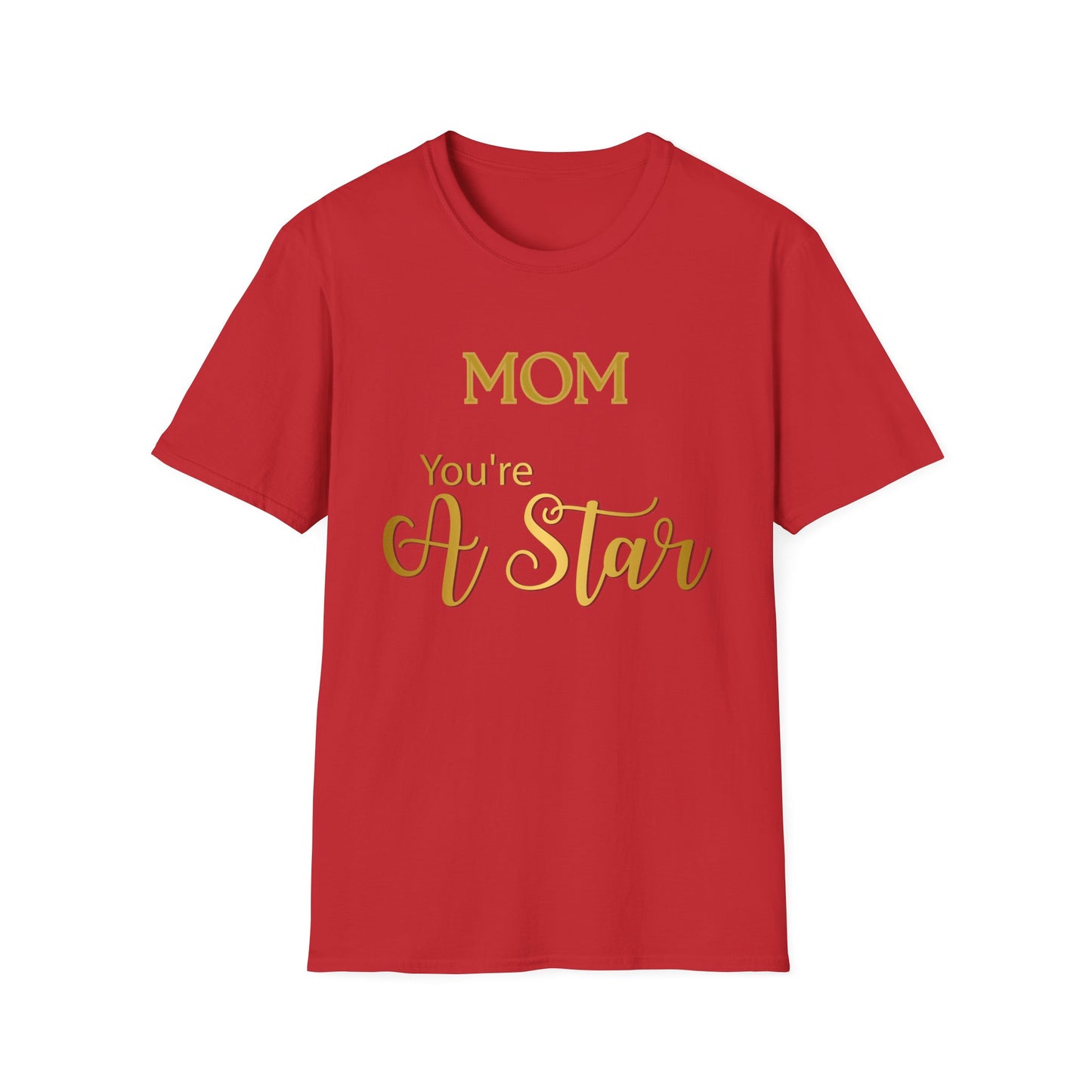 Mom You’re A Star T-Shirt