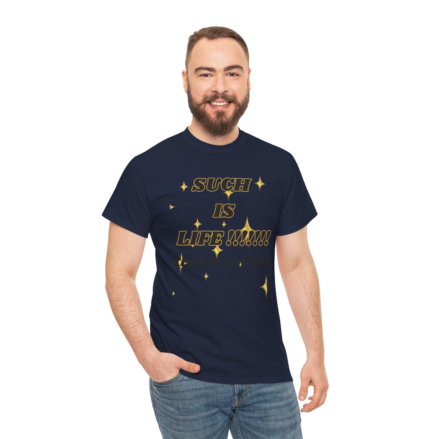 Such Is Life Tee — "Such Is Life!!!!! Keep It Moving" Graphic T‑Shirt