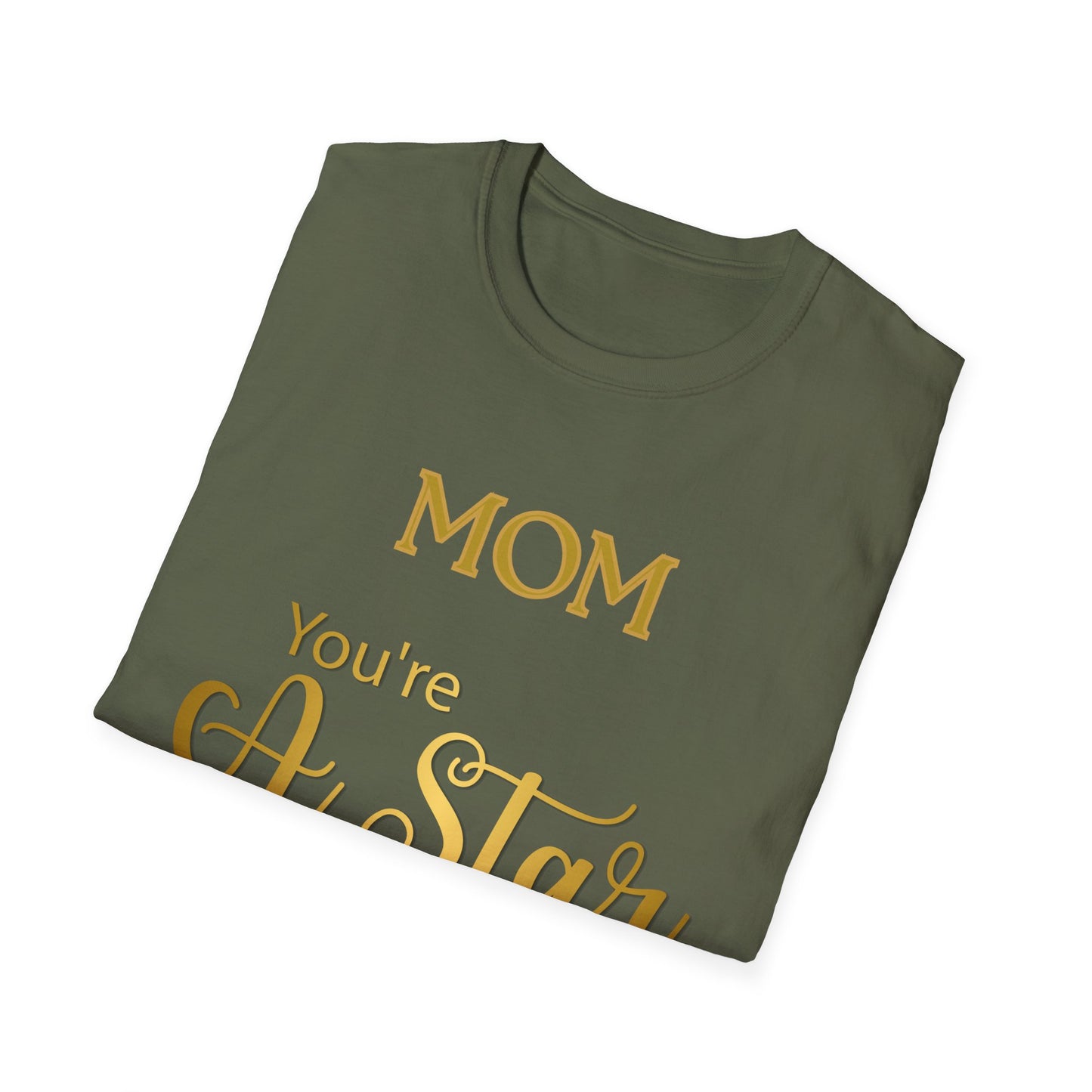 Mom You’re A Star T-Shirt