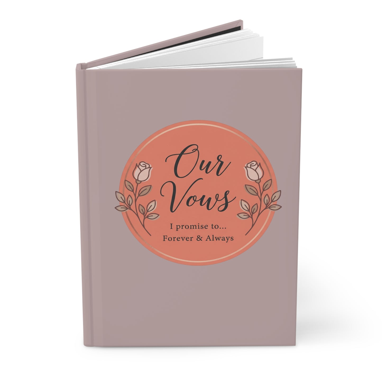 Our Vows Hardcover Journal — Wedding Vow Book, 'I Promise to... Forever & Always' Keepsake