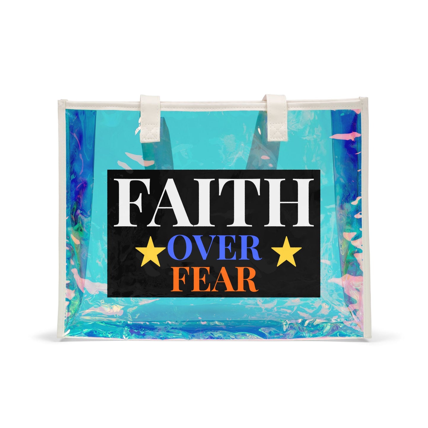 Holographic Beach Tote — "Faith Over Fear" Inspirational Clear Bag
