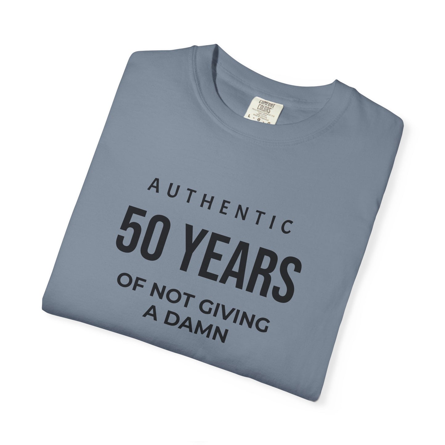 50 Years of Not Giving a Damn T-Shirt — Funny 50th Birthday Tee