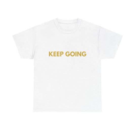 Keep Going Tee — Minimalist Motivational Graphic T‑Shirt