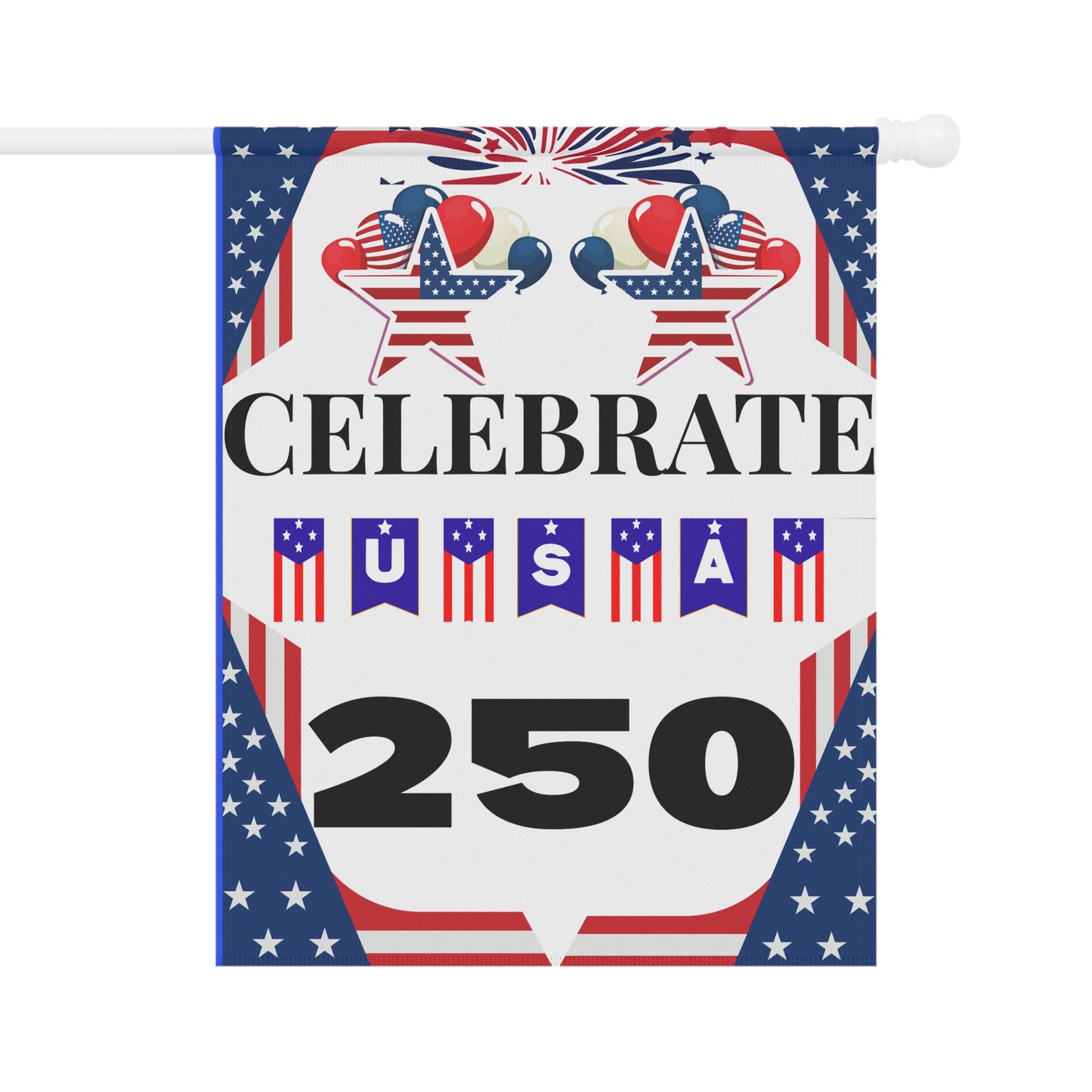 Celebrate USA 250 Garden Banner | Patriotic Flag Fireworks
