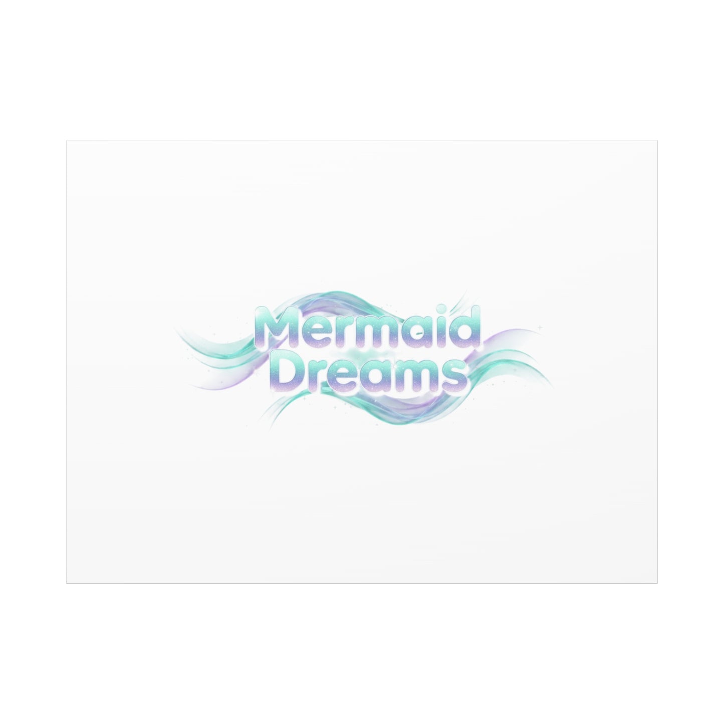 Mermaid Dreams Matte Canvas | iridescent text, pearly word accent