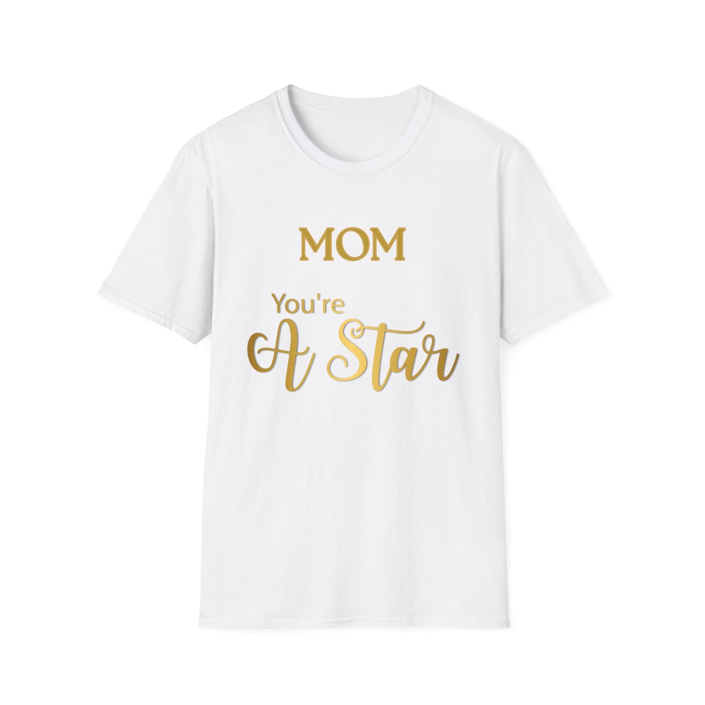 Mom You’re A Star T-Shirt