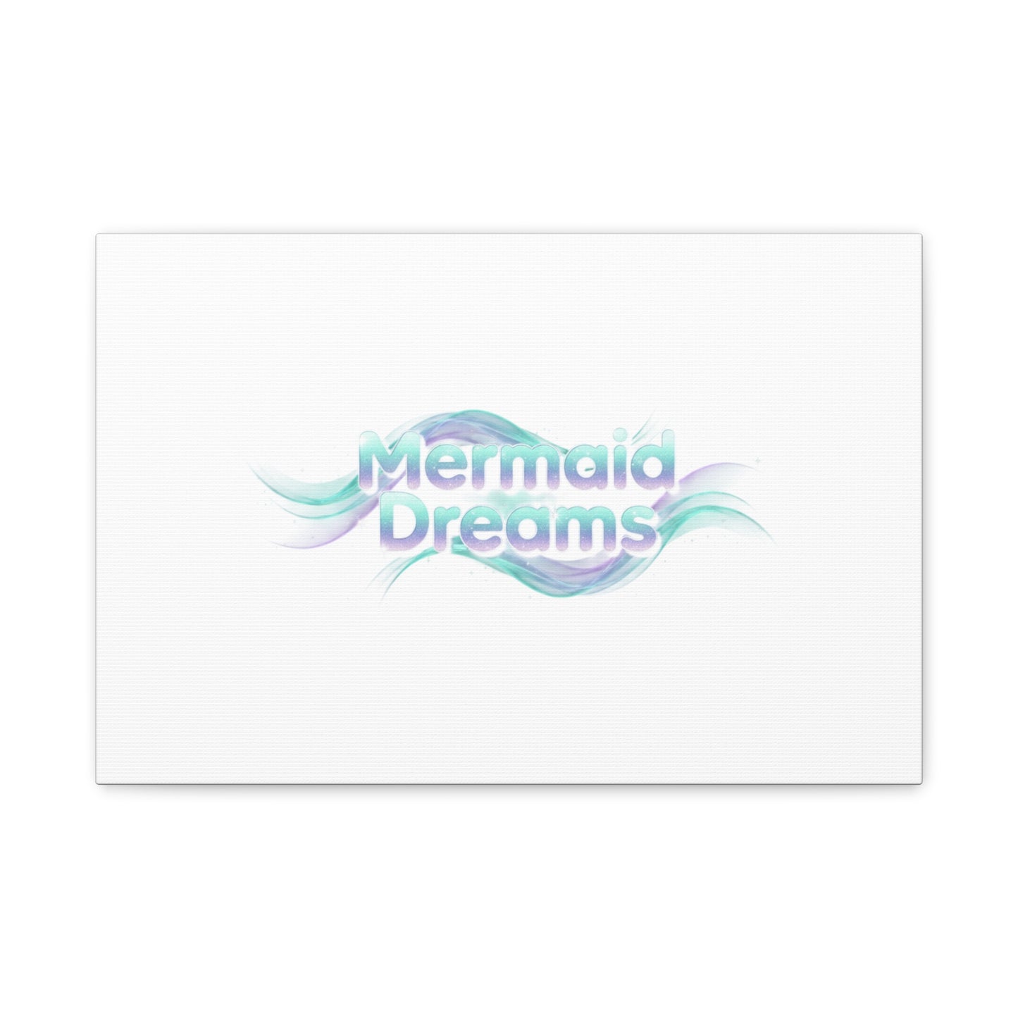 Mermaid Dreams Matte Canvas | iridescent text, pearly word accent