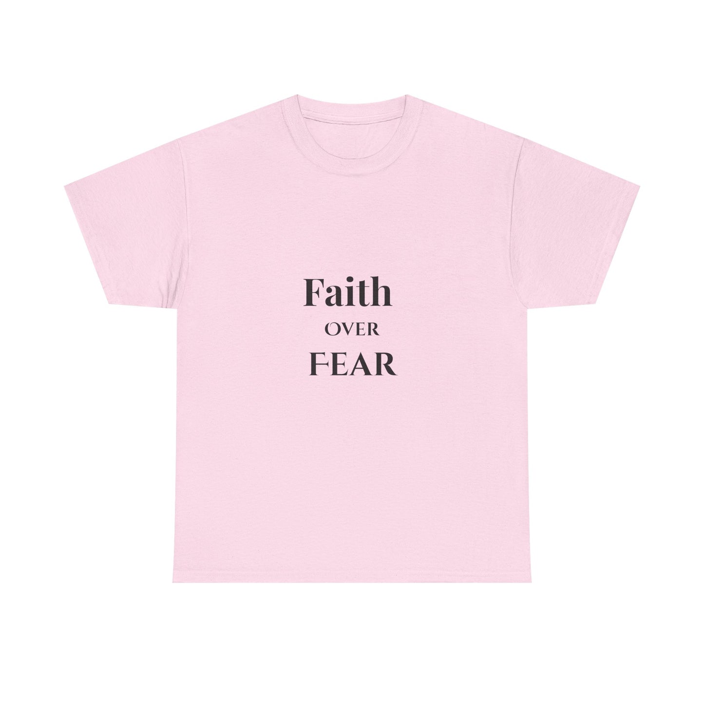 Faith Over Fear T-Shirt — Inspirational  Tee