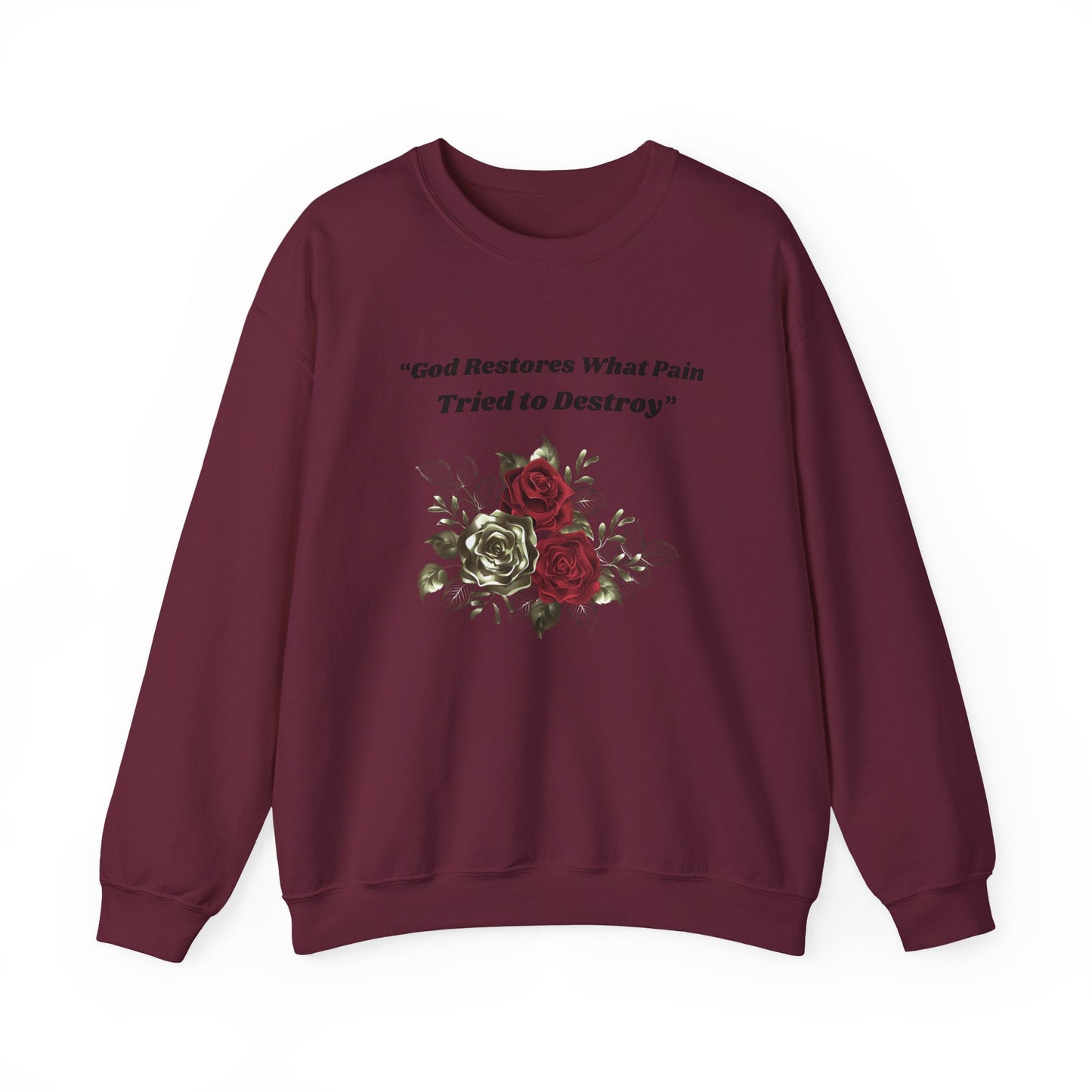 Christian Inspirational Crewneck Sweatshirt – "God Restores What Pain Tried to Destroy" Floral Design