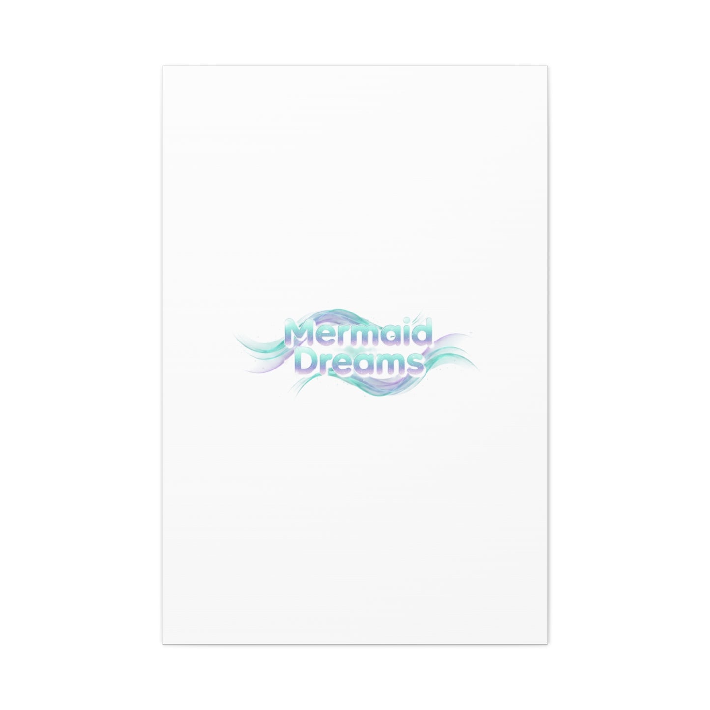 Mermaid Dreams Matte Canvas | iridescent text, pearly word accent