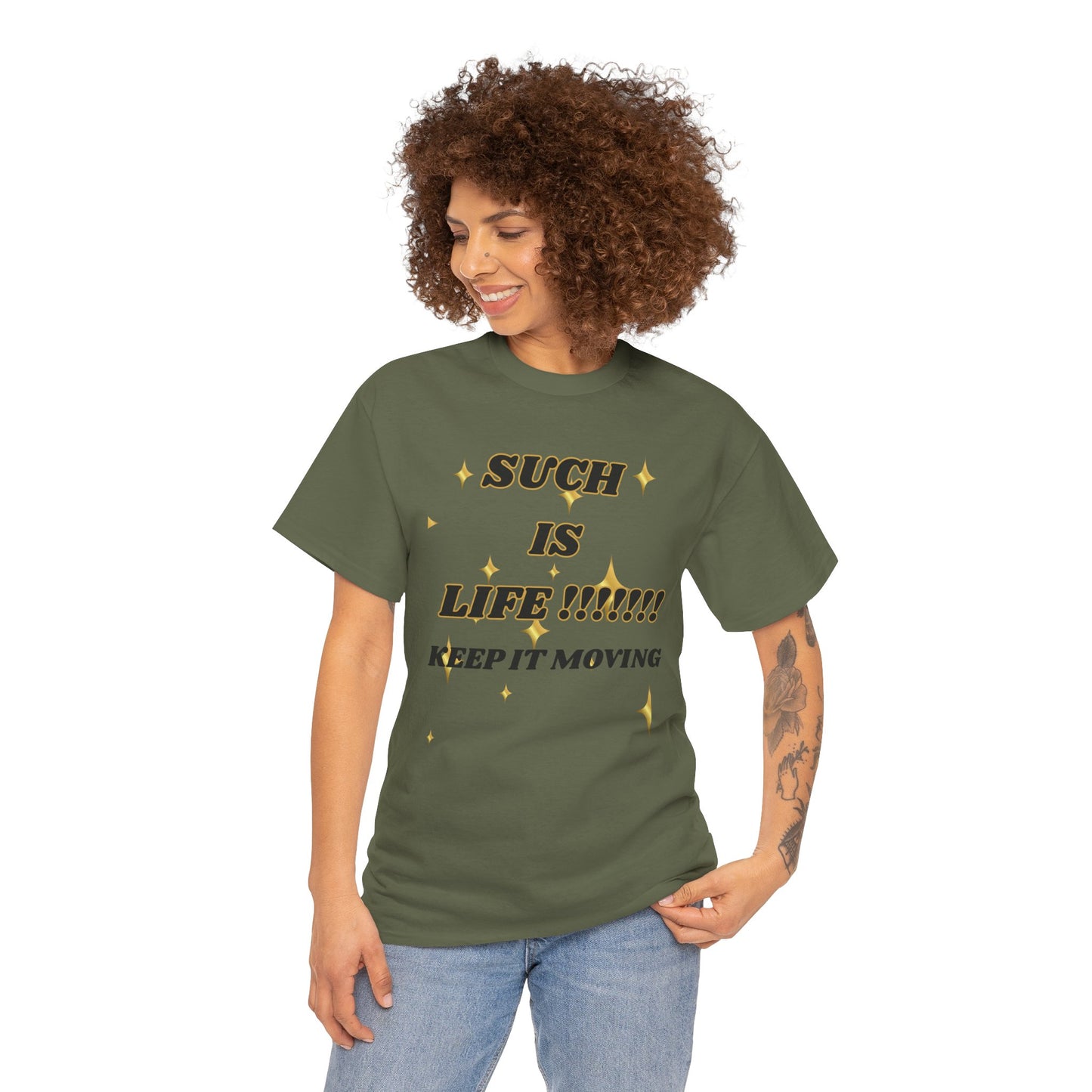 Such Is Life Tee — "Such Is Life!!!!! Keep It Moving" Graphic T‑Shirt