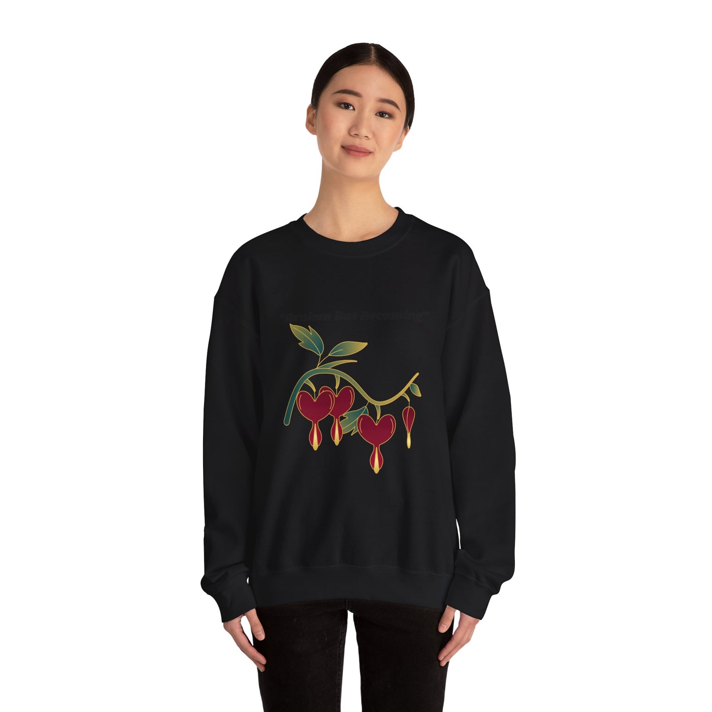 Ladies Pullover Sweatshirt Broken But Becoming