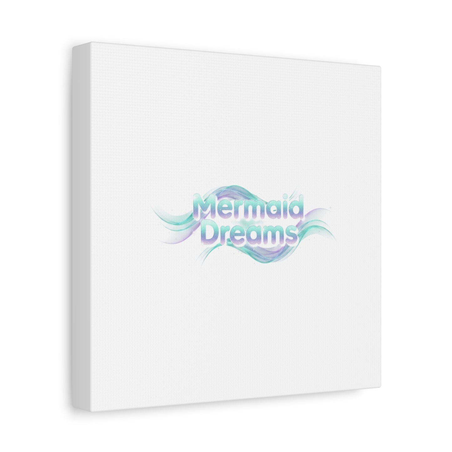 Mermaid Dreams Matte Canvas | iridescent text, pearly word accent