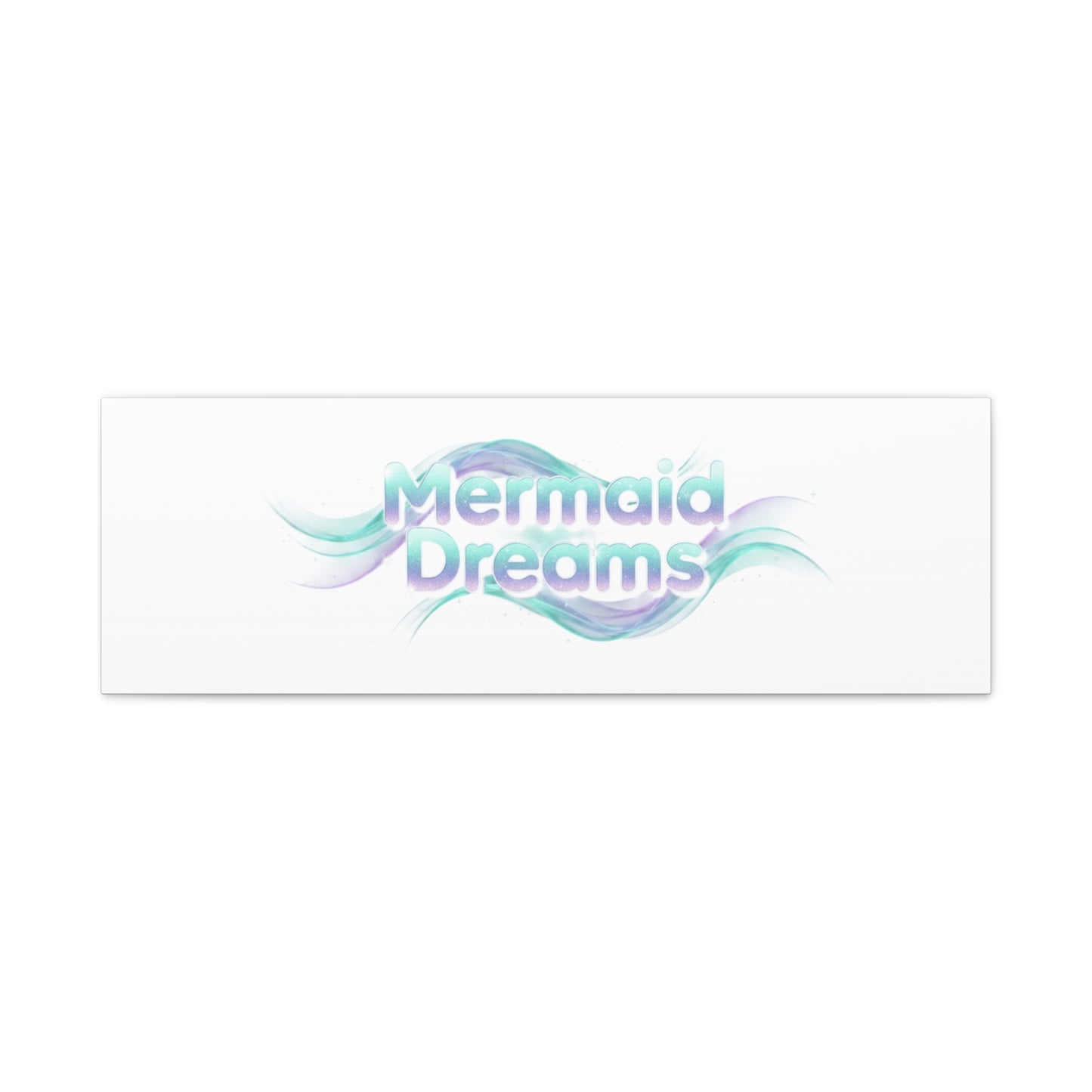 Mermaid Dreams Matte Canvas | iridescent text, pearly word accent