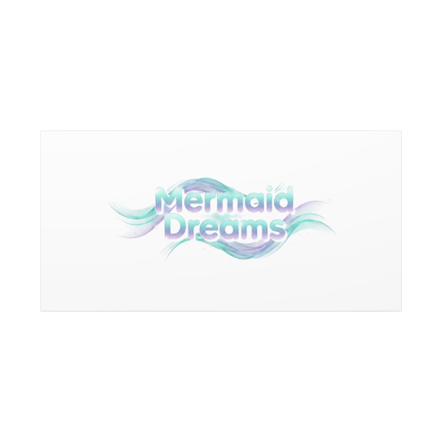 Mermaid Dreams Matte Canvas | iridescent text, pearly word accent