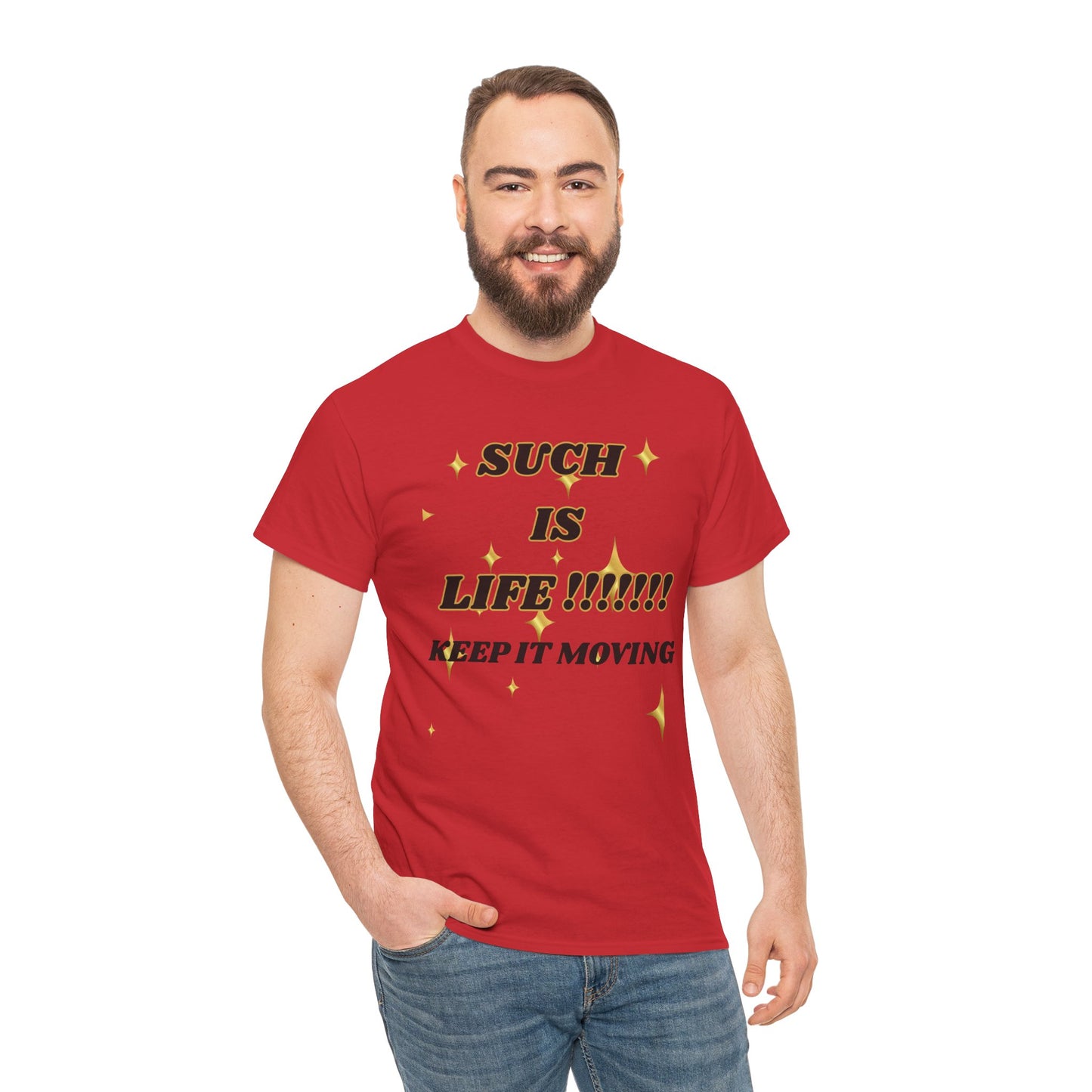 Such Is Life Tee — "Such Is Life!!!!! Keep It Moving" Graphic T‑Shirt