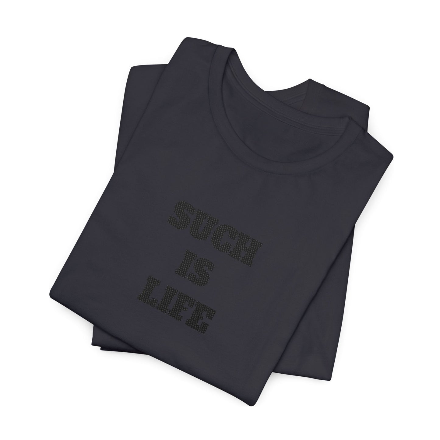 Such Is Life tee | Minimalist typographic shirt, black text on white
