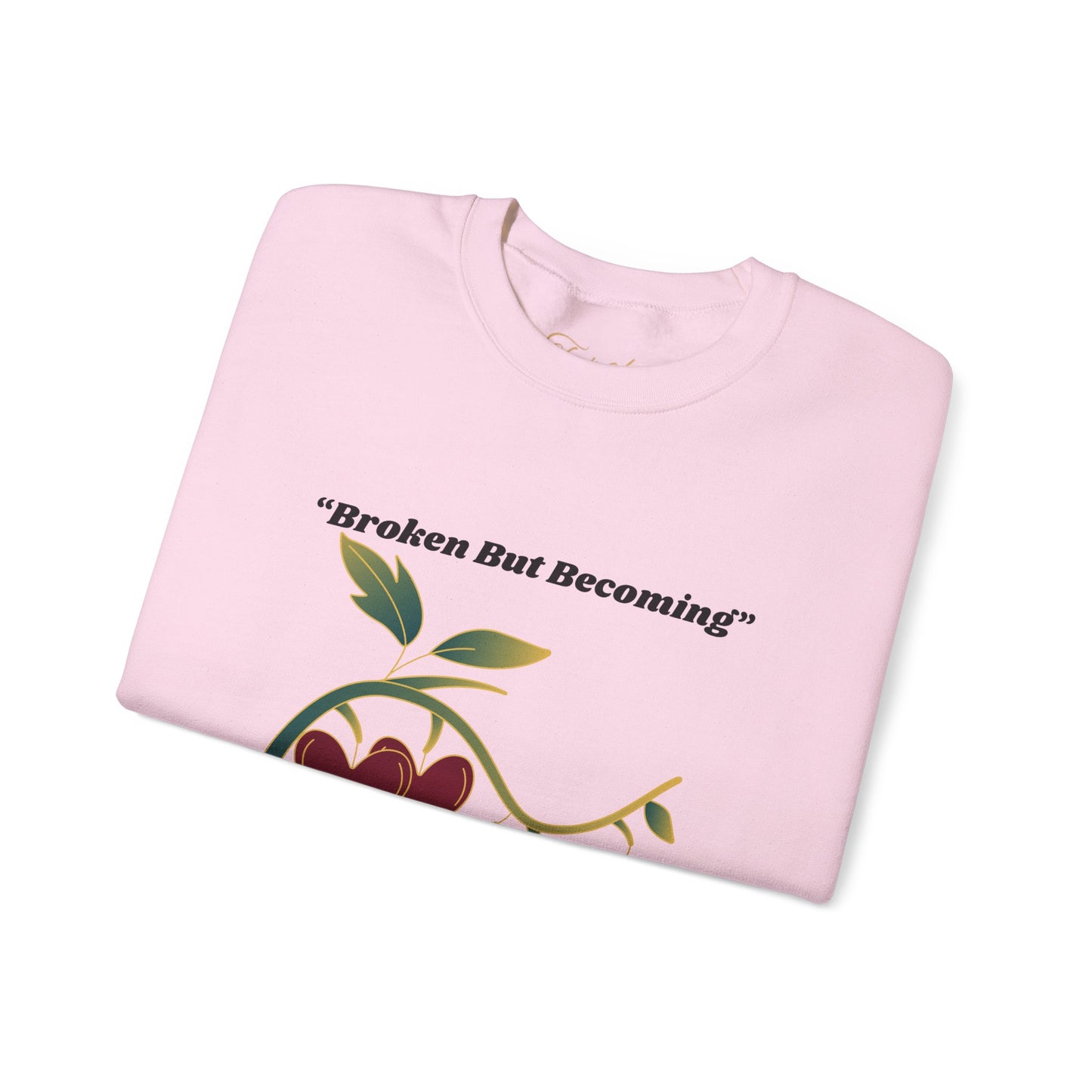 Ladies Pullover Sweatshirt Broken But Becoming