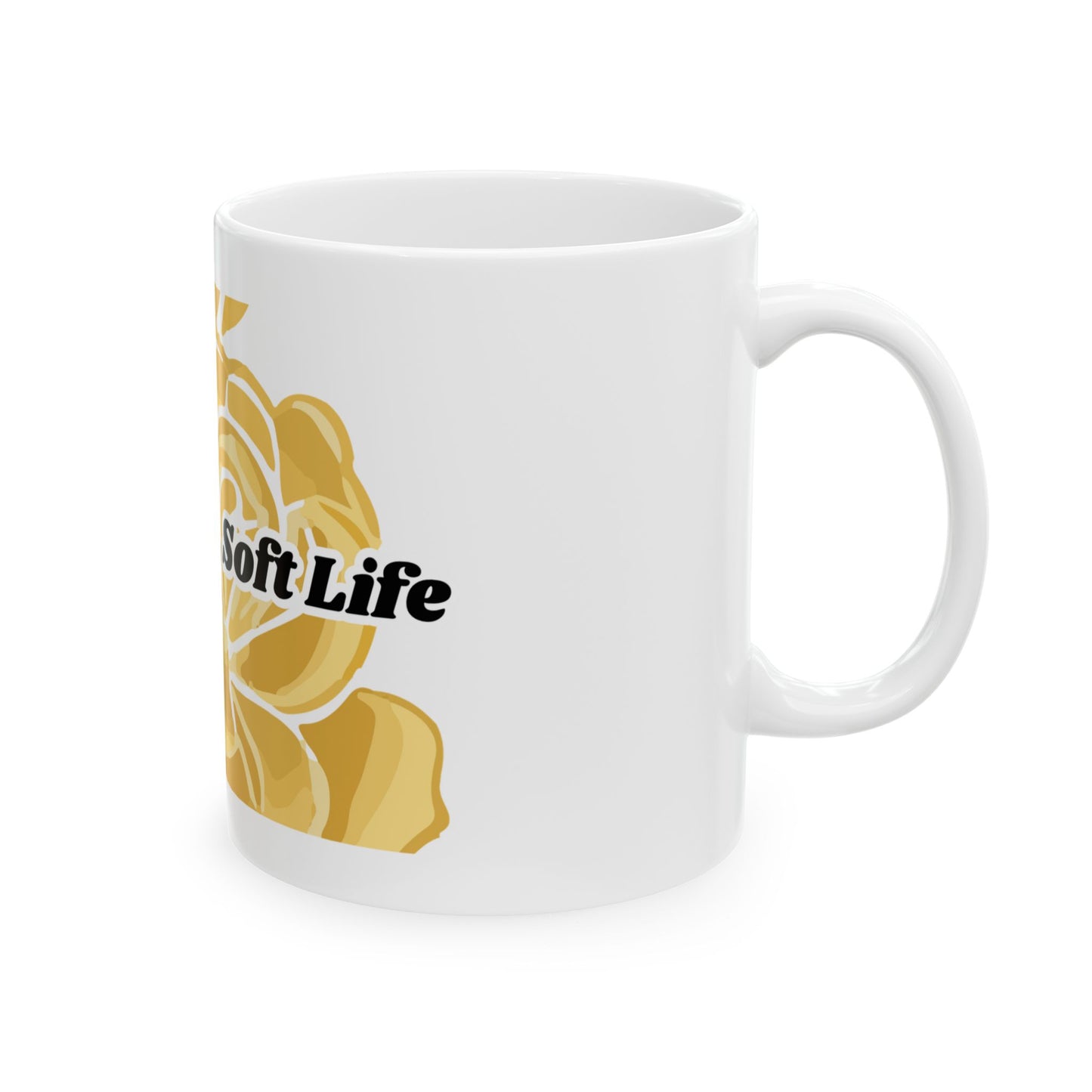 Mom Life, Soft Life Ceramic Mug — Floral Yellow 11oz/15oz