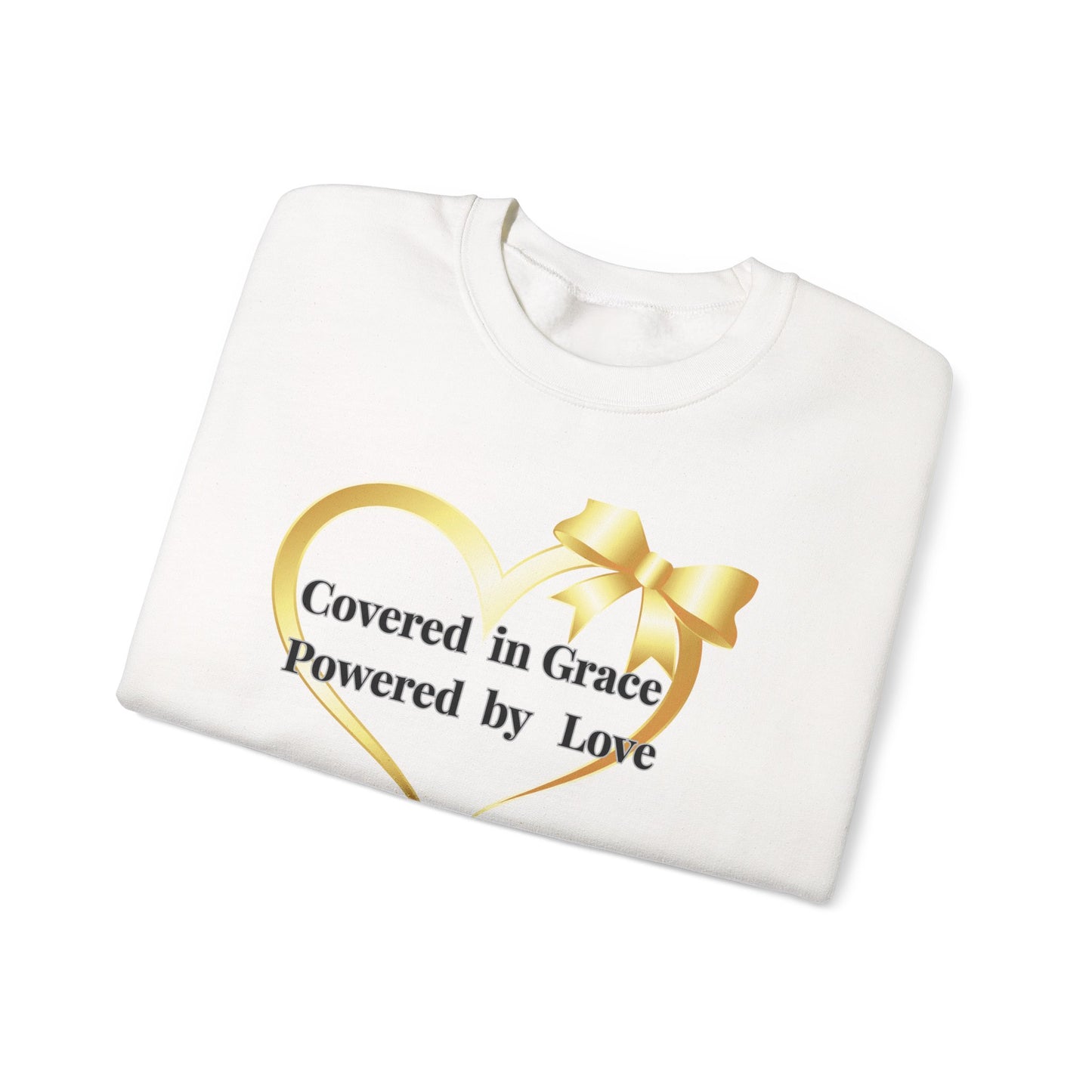 Crewneck Sweatshirt — "Covered in Grace Powered by Love" Heart Design