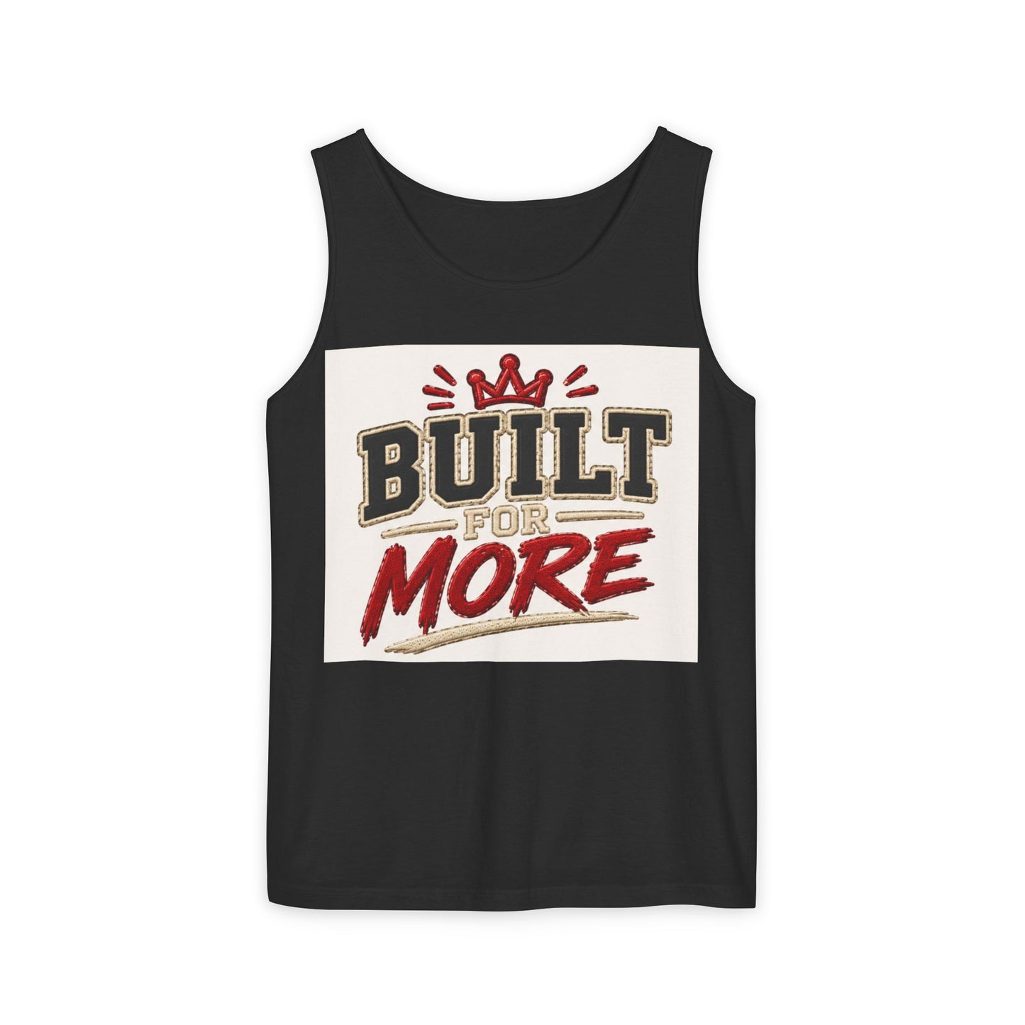 Built for More Tank Top | Motivational Typography, Crown Graphic