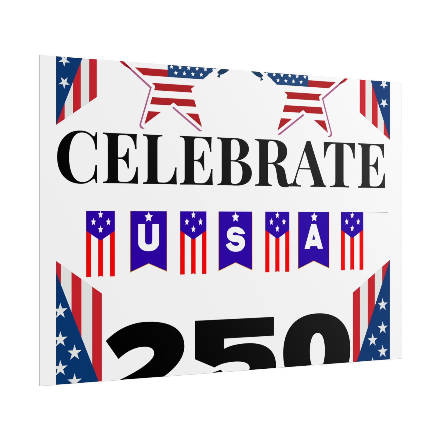 Celebrate USA 250 Rolled Poster | Patriotic Fourth of July Decor