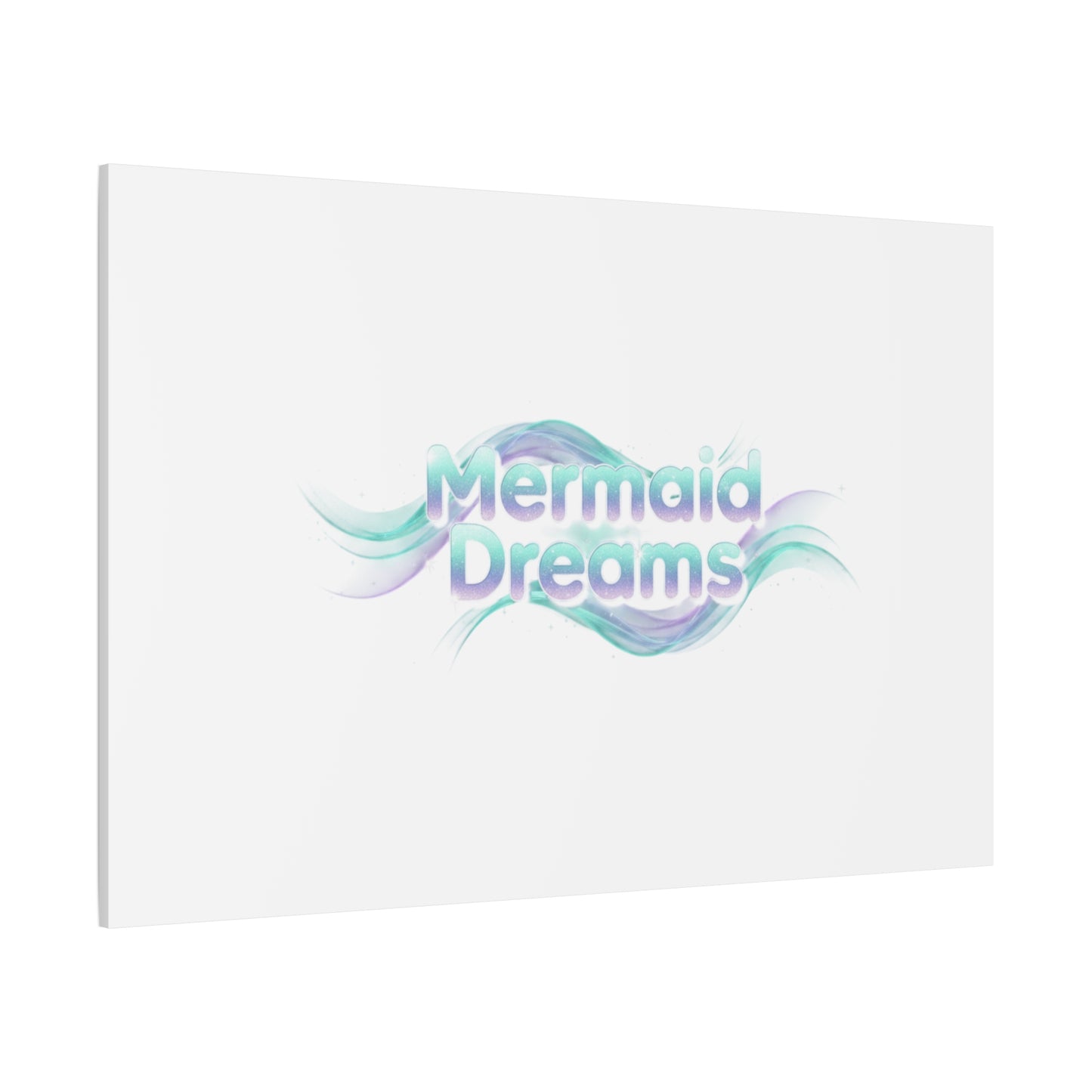 Mermaid Dreams Matte Canvas | iridescent text, pearly word accent