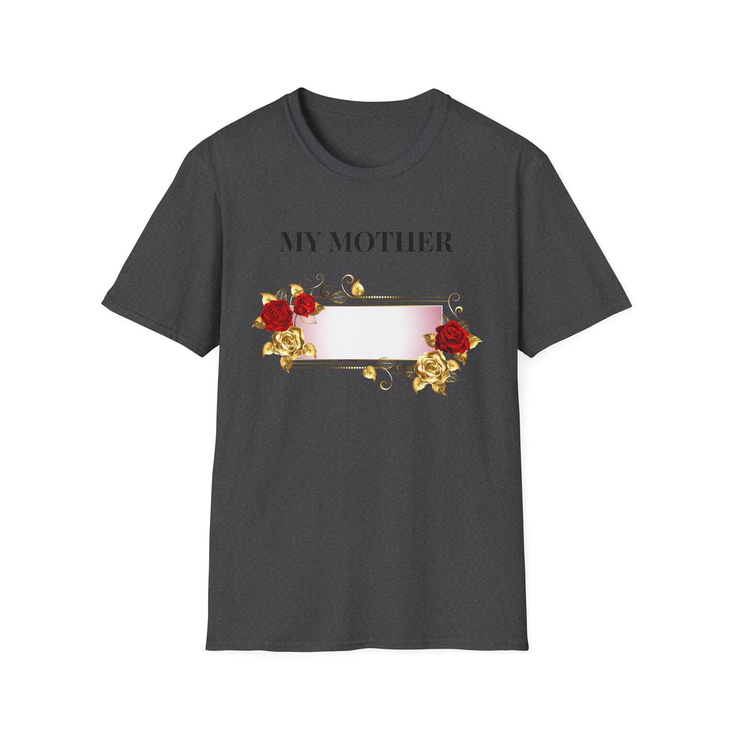 My Mother Floral T-Shirt — Elegant Rose Tribute Tee for Mother’s Day