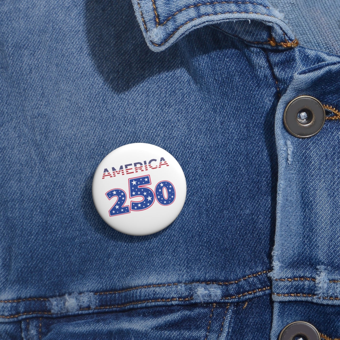 America 250 Pin Button | Patriotic Fourth of July Campaign Button