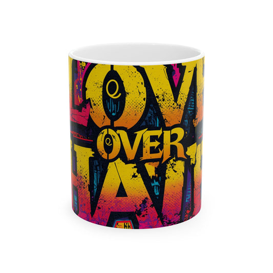 Love Over Hate Inspirational 11oz & 15oz Coffee Cup