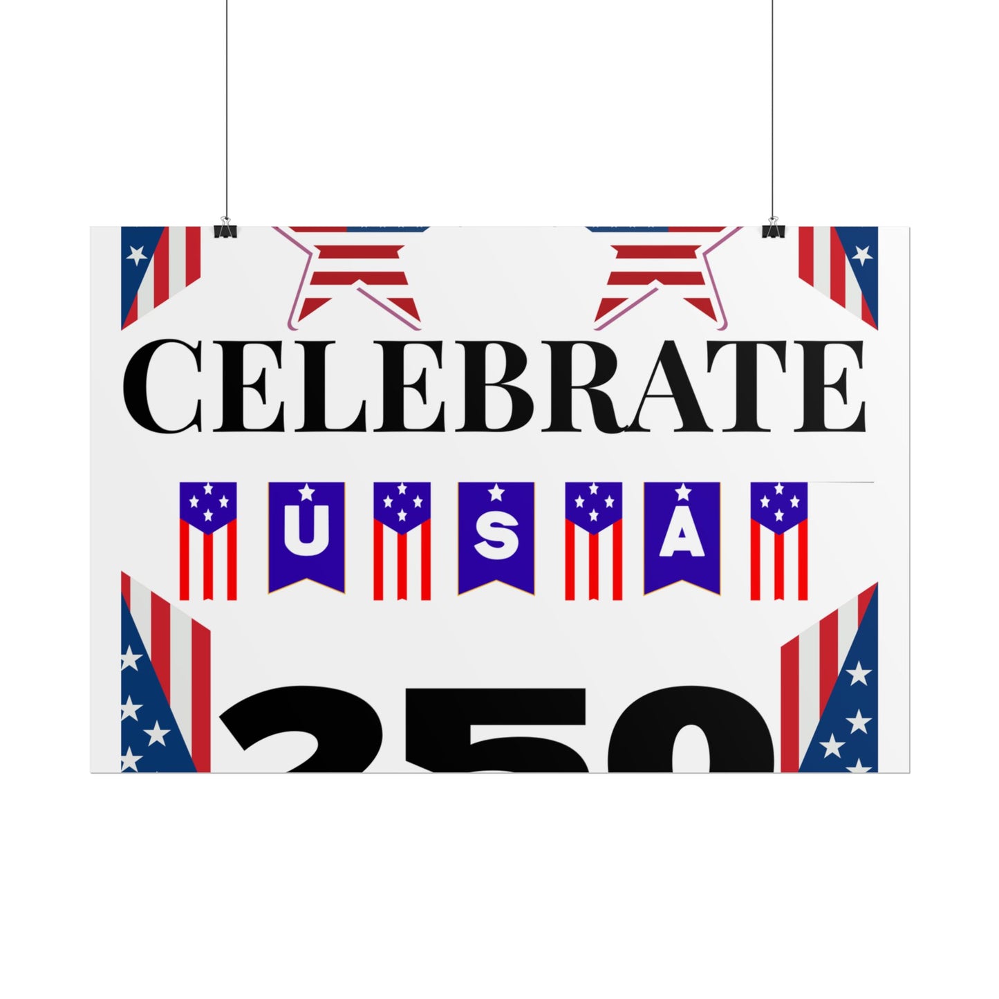 Celebrate USA 250 Rolled Poster | Patriotic Fourth of July Decor