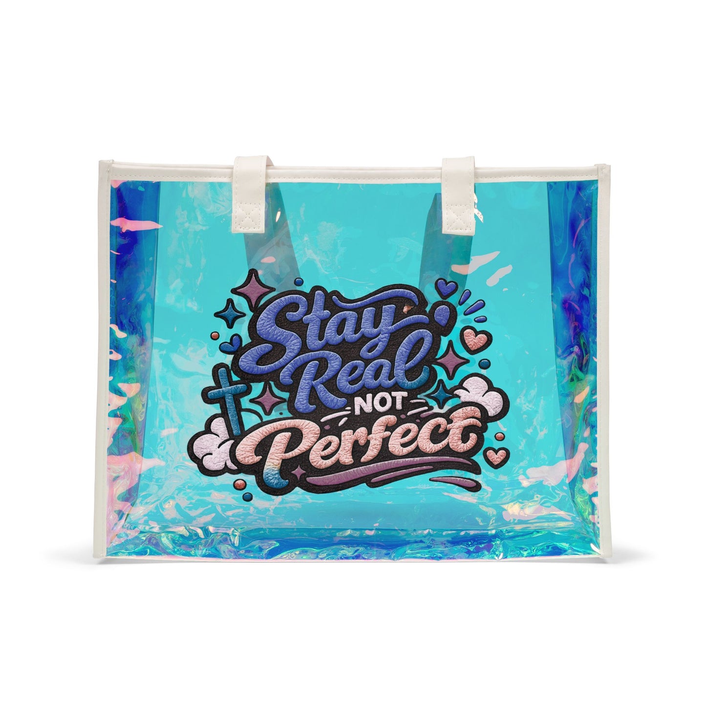 Holographic Beach Tote Bag — "Stay Real Not Perfect" Clear Iridescent Shopper