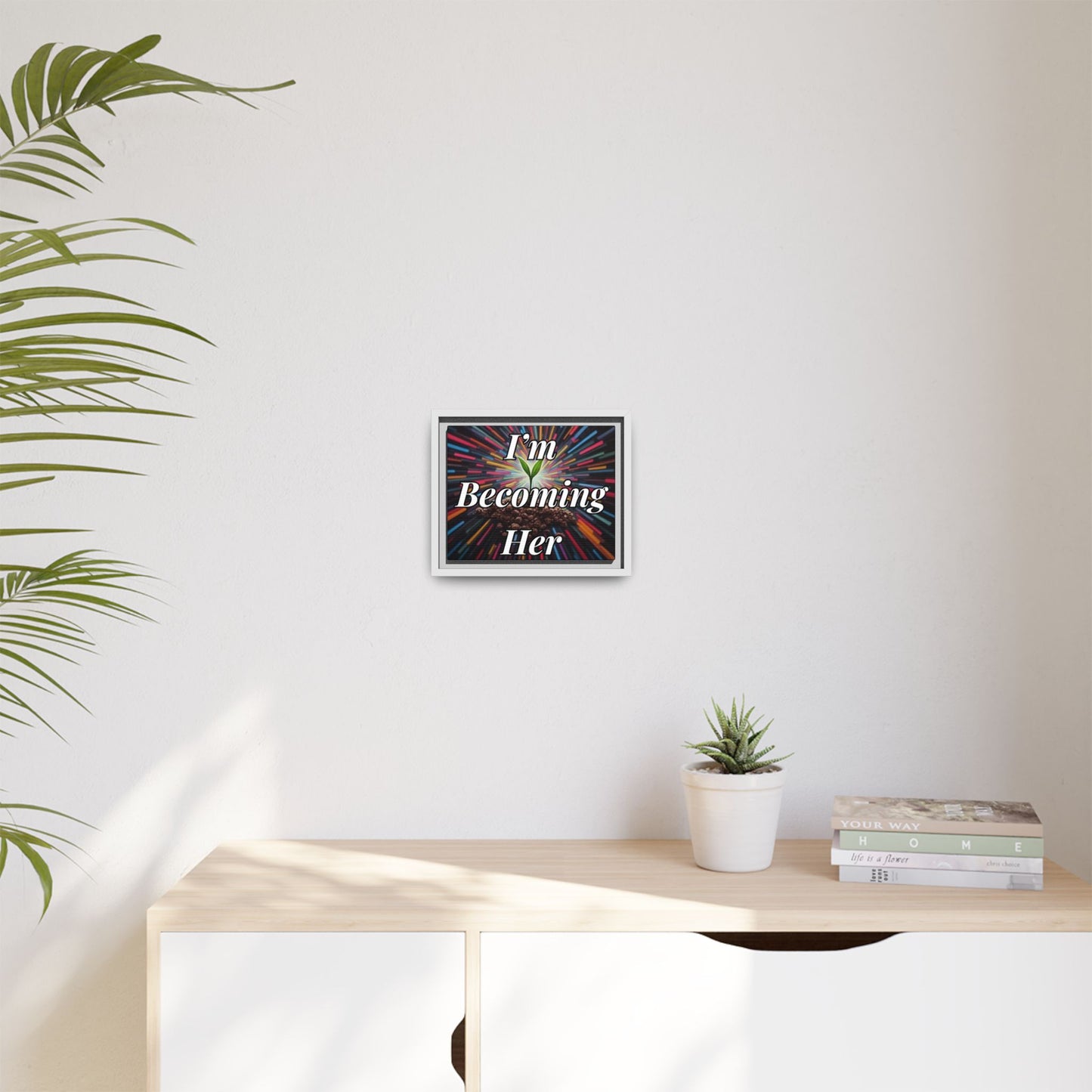 Framed Matte Canvas - "I'm Becoming Her" Inspirational Wall Art