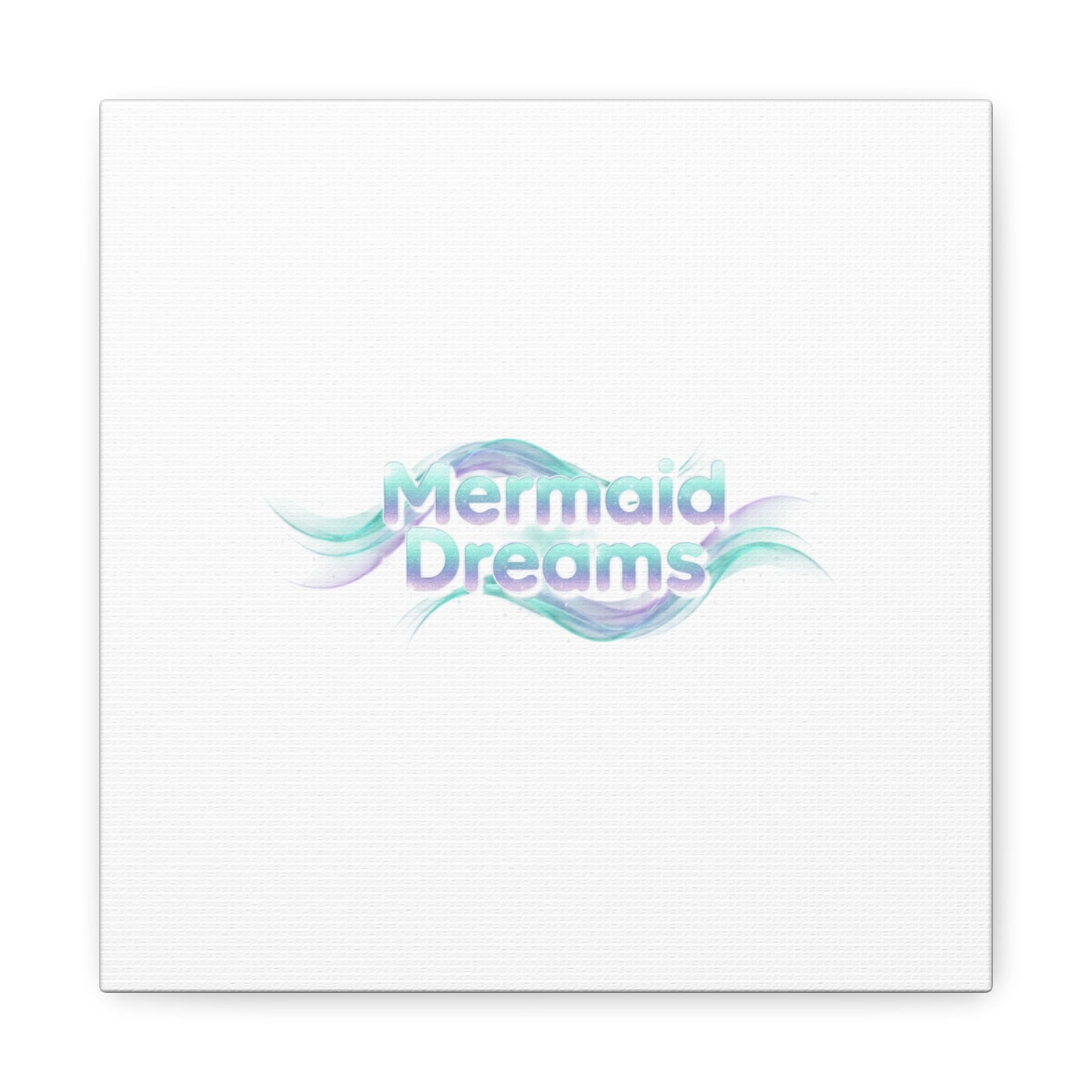 Mermaid Dreams Matte Canvas | iridescent text, pearly word accent