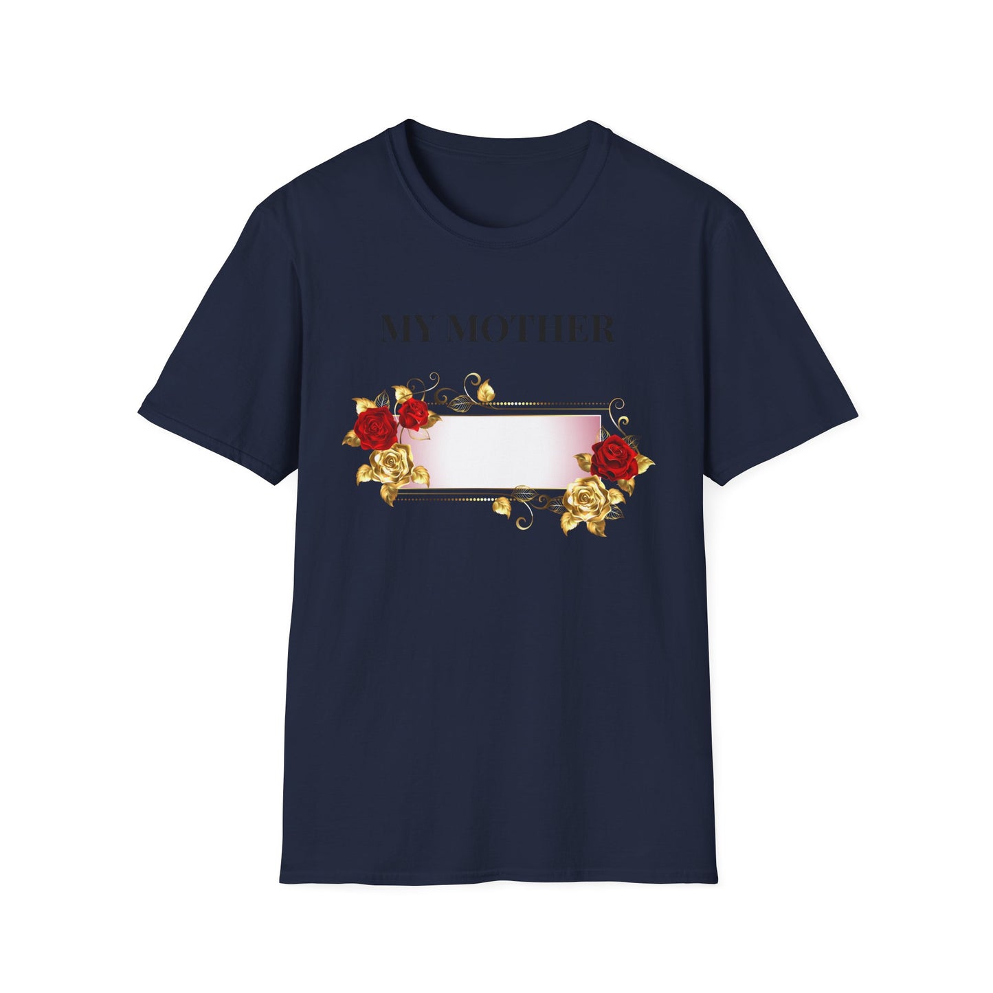 My Mother Floral T-Shirt — Elegant Rose Tribute Tee for Mother’s Day