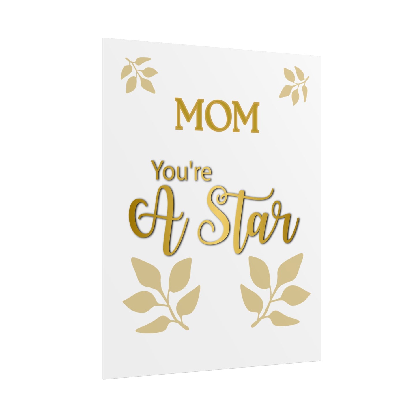 You’re A Star Gold Script Rolled Poster