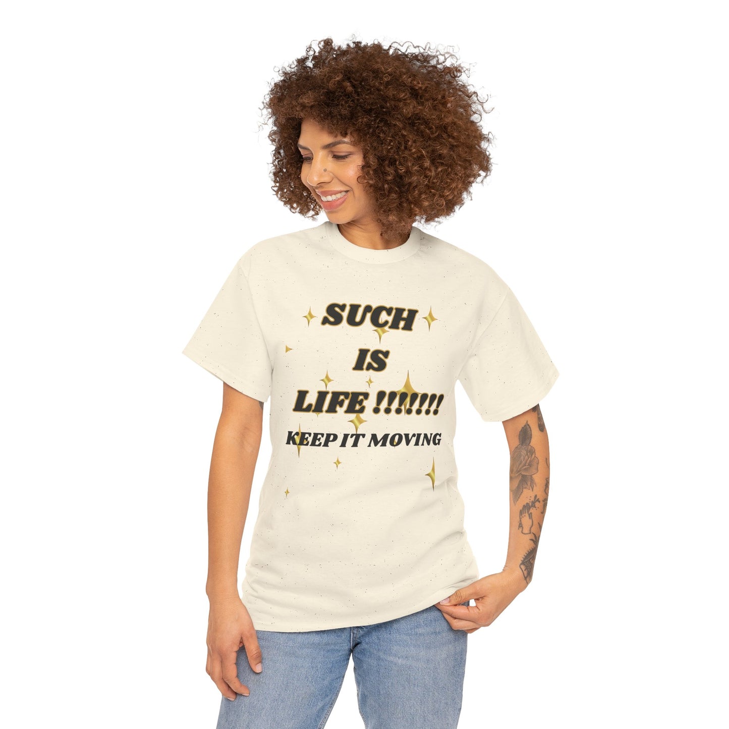 Such Is Life Tee — "Such Is Life!!!!! Keep It Moving" Graphic T‑Shirt