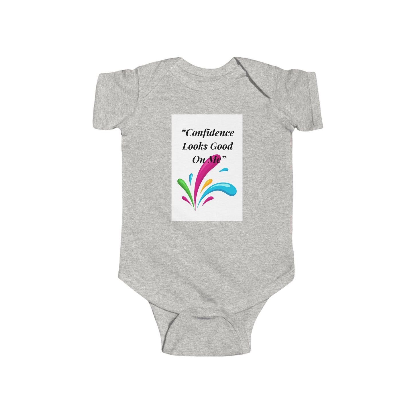 Infant Bodysuit - "Confidence Looks Good on Me" Colorful Splash Baby Onesie