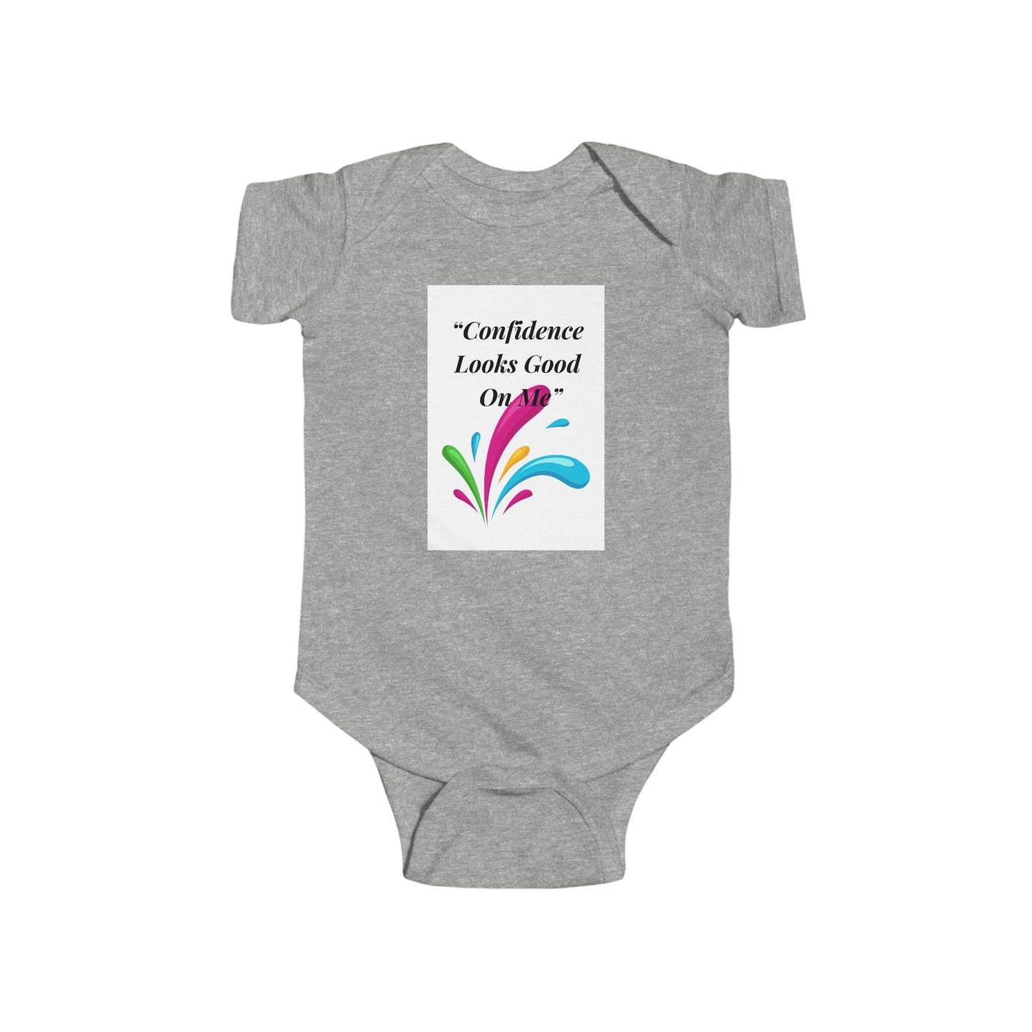 Infant Bodysuit - "Confidence Looks Good on Me" Colorful Splash Baby Onesie