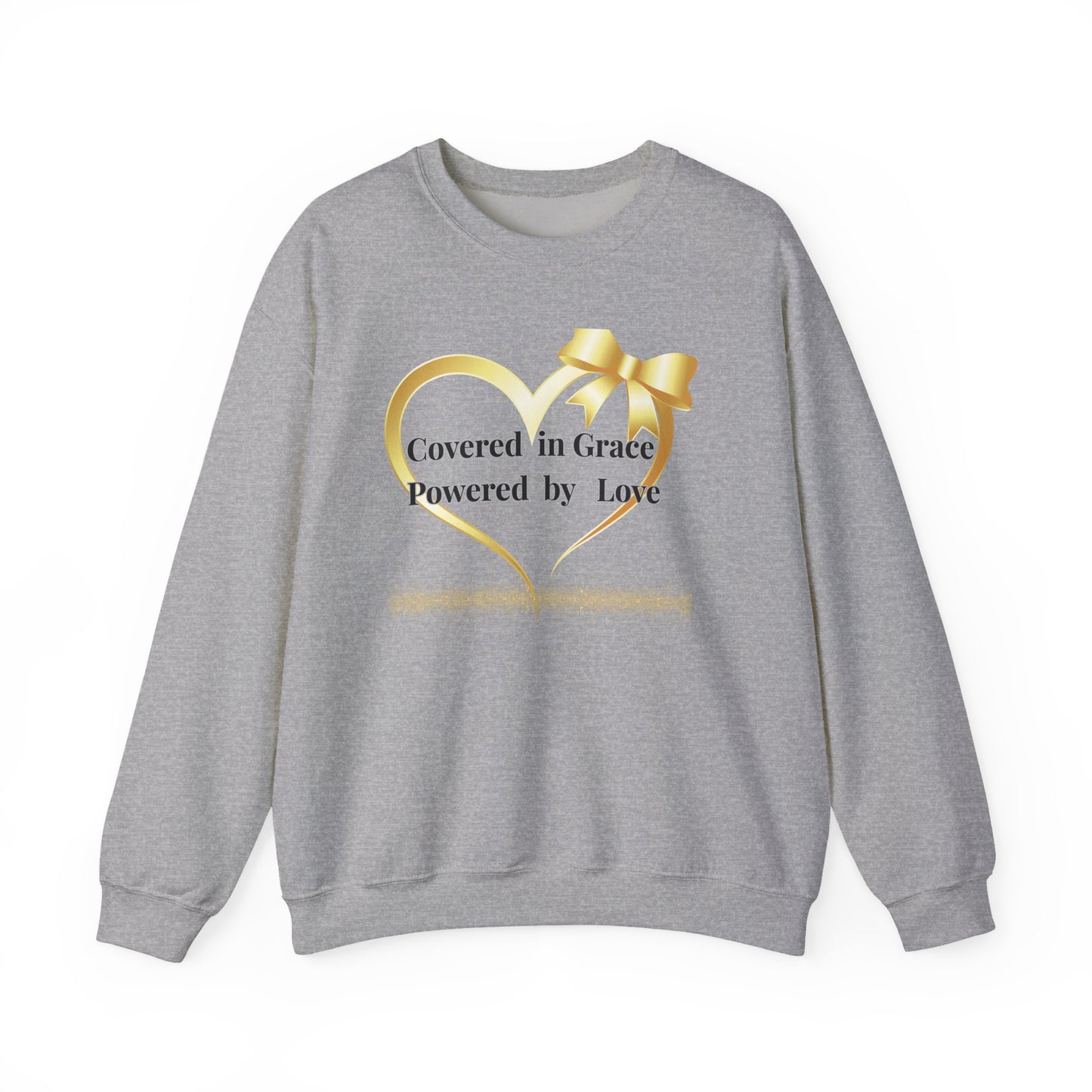 Crewneck Sweatshirt — "Covered in Grace Powered by Love" Heart Design