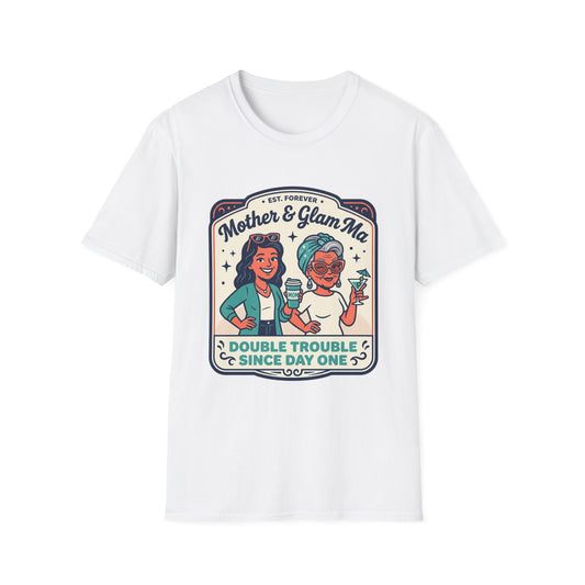 Mother & Glam Ma T-Shirt — "Double Trouble Since Day One" Matching Mom Daughter Tee